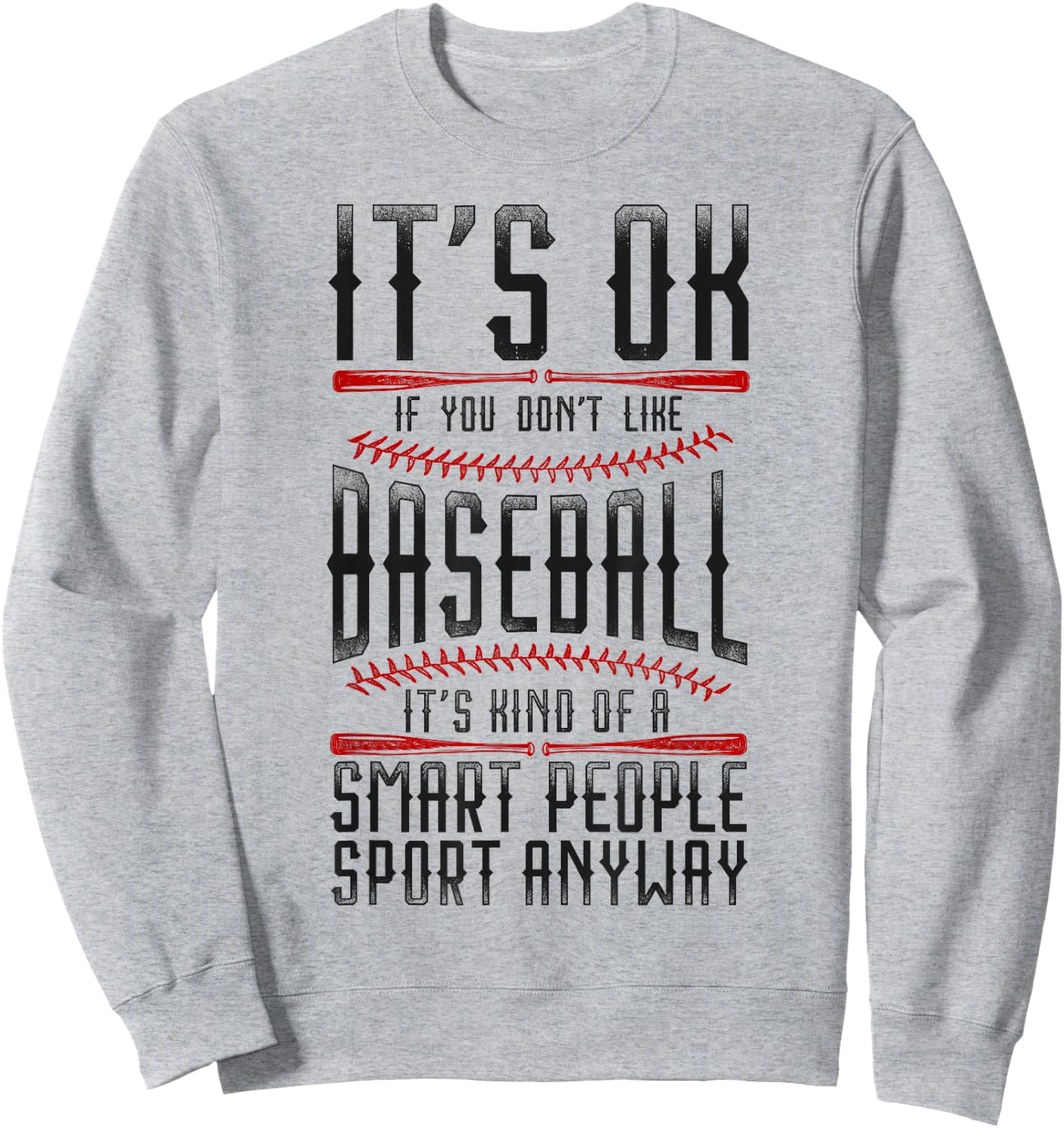 Baseball Fan Vintage It'S Ok If You Don'T Like Baseball It'S Sweatshirt - Sweatshirt | Ash