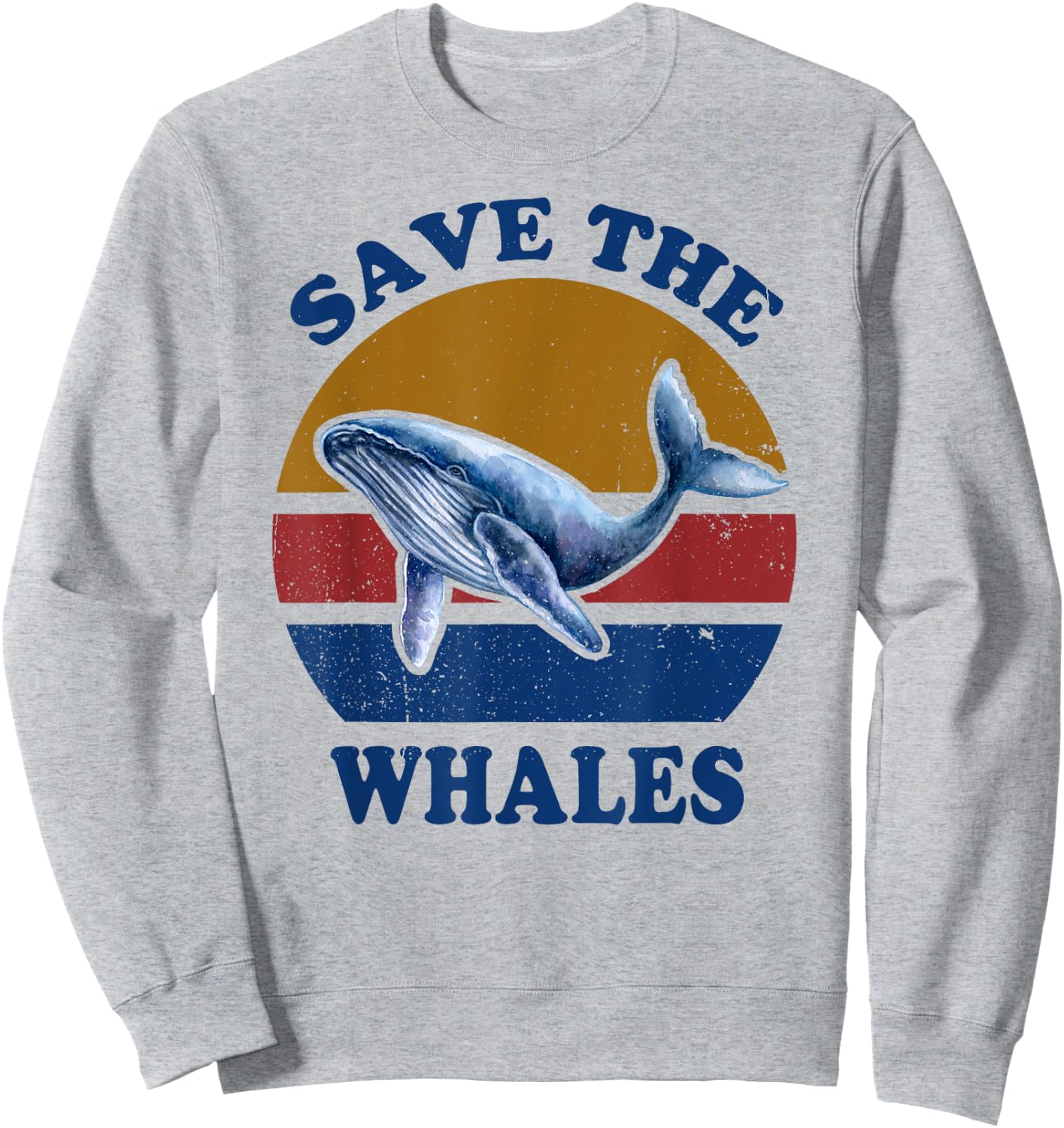 Funny Save The Whales for Environmentalist Ocean Lovers Sweatshirt - Sweatshirt | Ash