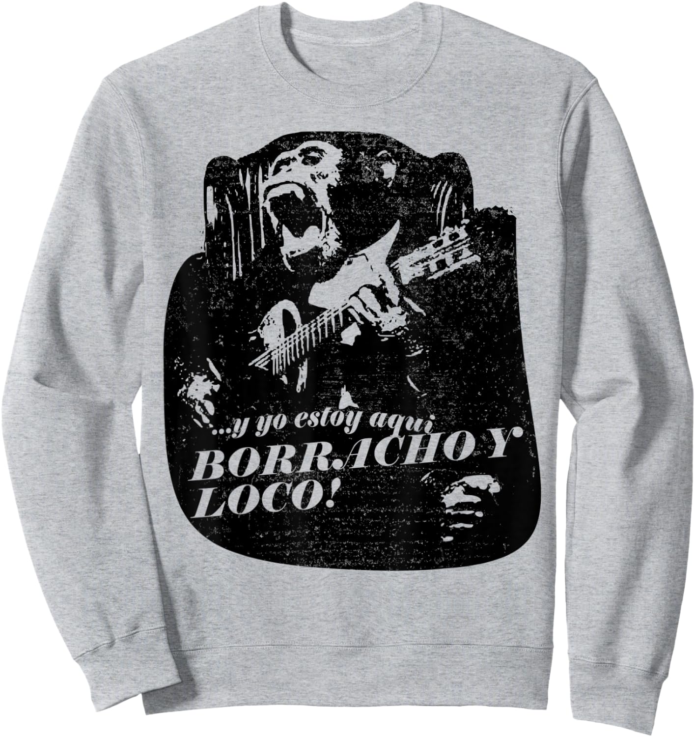 Drunk and crazy latin Spanish espanol cool Sweatshirt - Sweatshirt | Ash