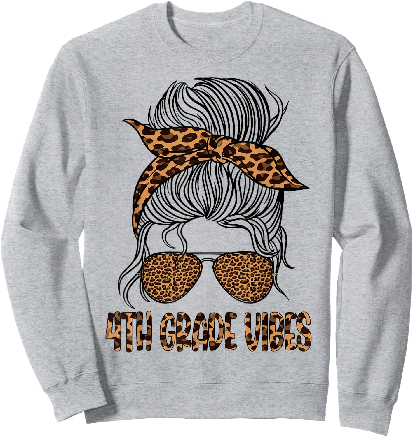 Leopard Messy Bun Fourth 4th Grade Vibes Only Back To School Sweatshirt - Sweatshirt | Ash