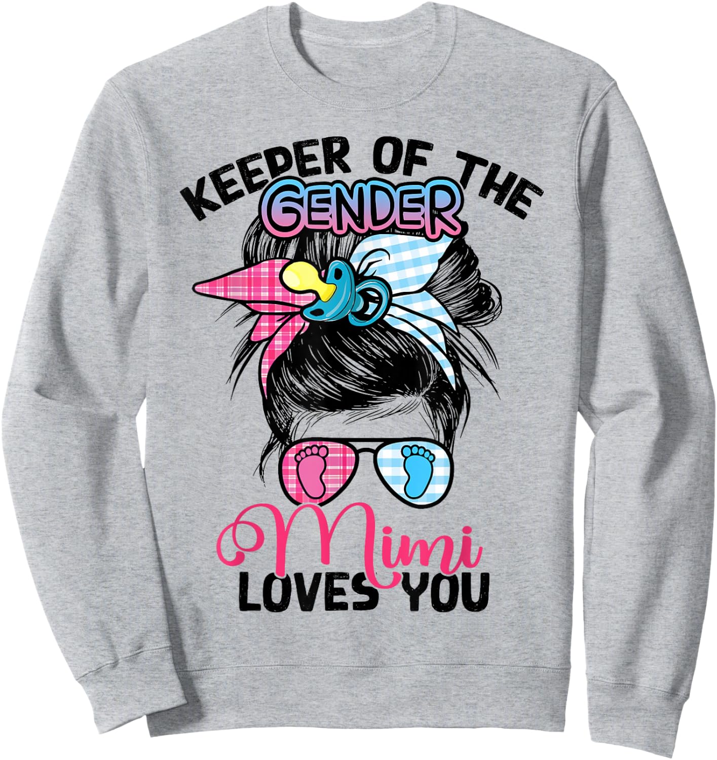 Keeper Of The Gender Pink or Blue Mimi Loves You Messy Bun Sweatshirt - Sweatshirt | Ash