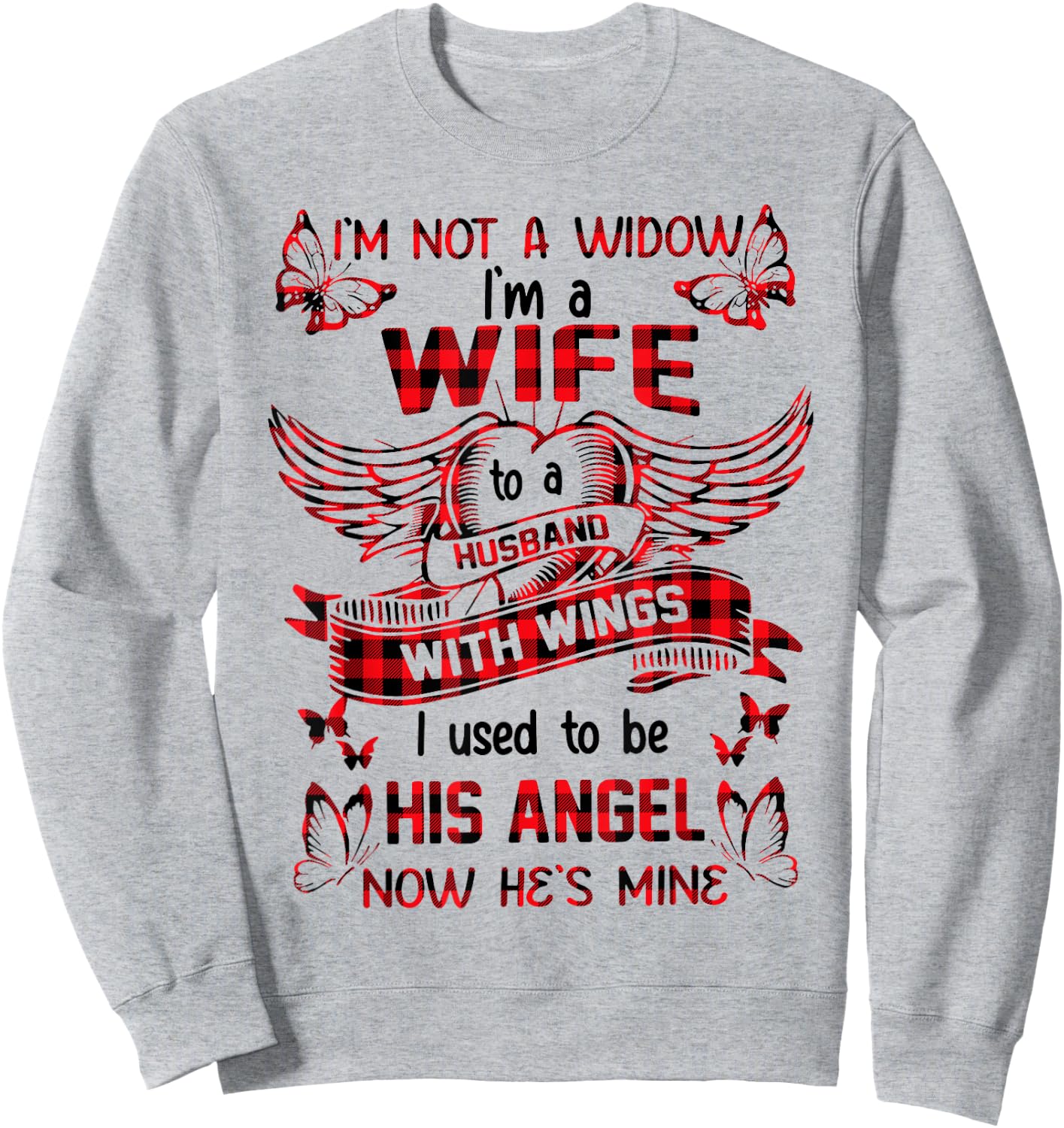 I'm not a widow I'm a wife to a husband with wings Sweatshirt - Sweatshirt | Ash