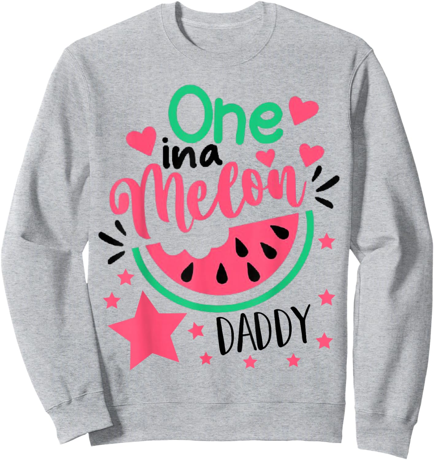 One In A Melon Daddy Outfit Birthday Matching Group Summer Sweatshirt - Sweatshirt | Ash