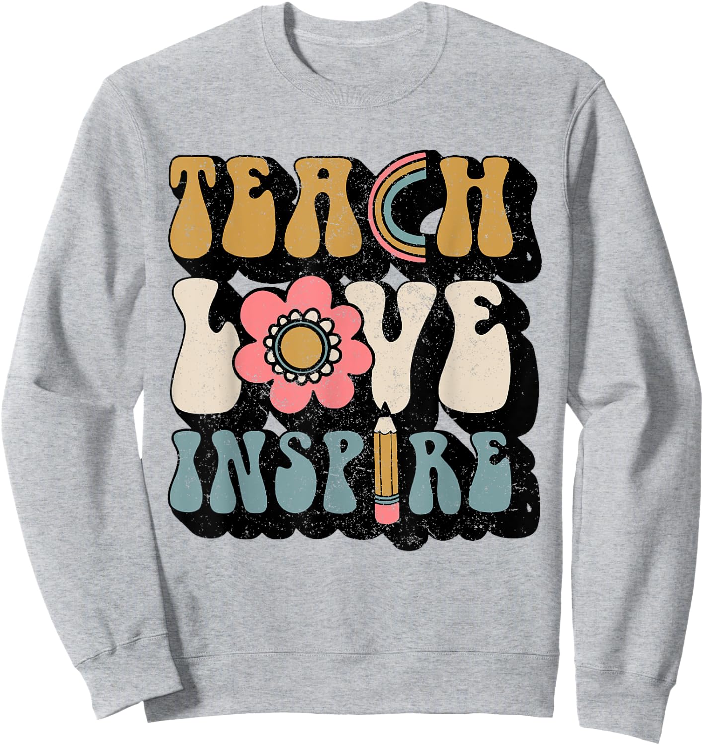 Back To School Teach Love Inspire Retro Teachers Women Gift Sweatshirt - Sweatshirt | Ash