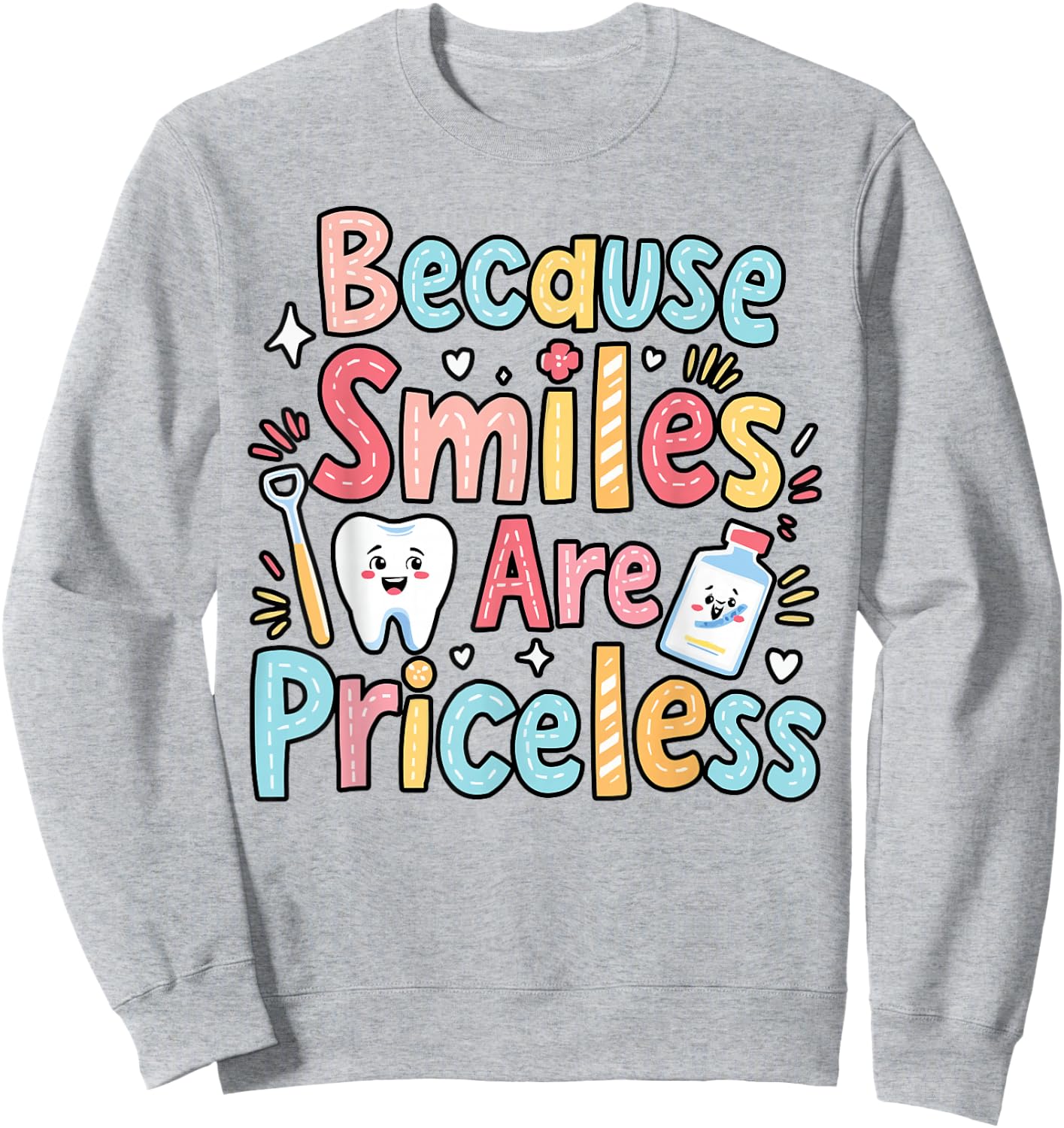 Dentist Dental Assistant Teeth Dentistry Dental Hygienist Sweatshirt - Sweatshirt | Ash