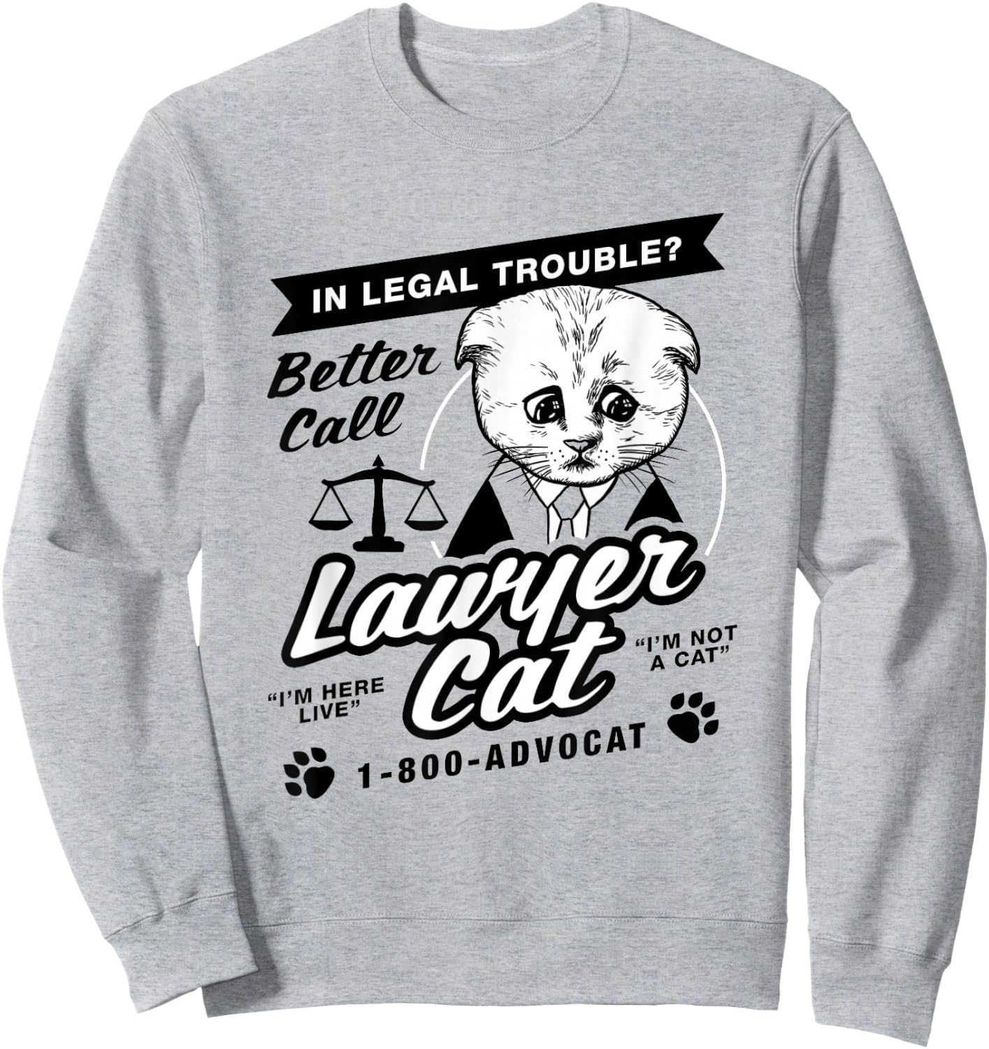 Better Call Lawyer Cat Sweatshirt - Sweatshirt | Ash