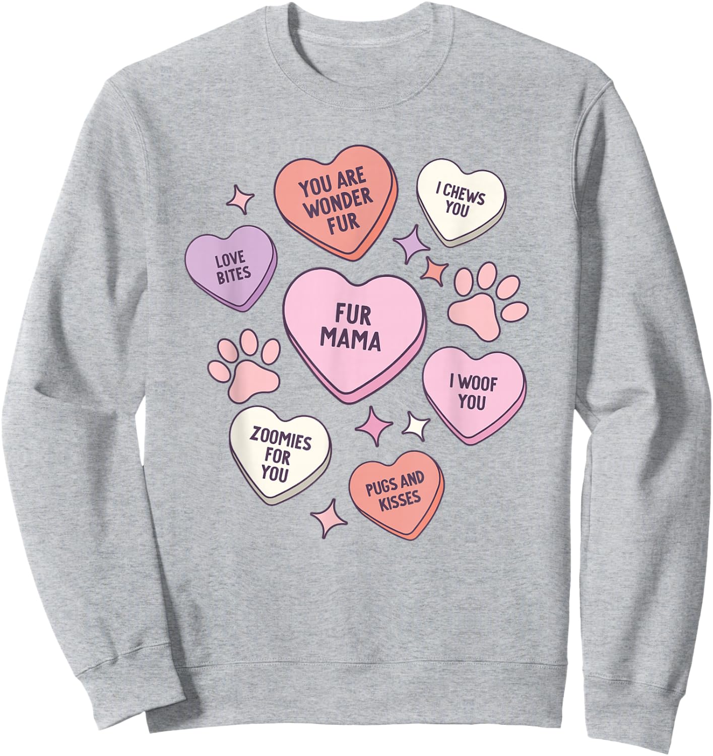 My Dog Is My Valentine Conversation Hearts Galentines Day Sweatshirt - Sweatshirt | Ash