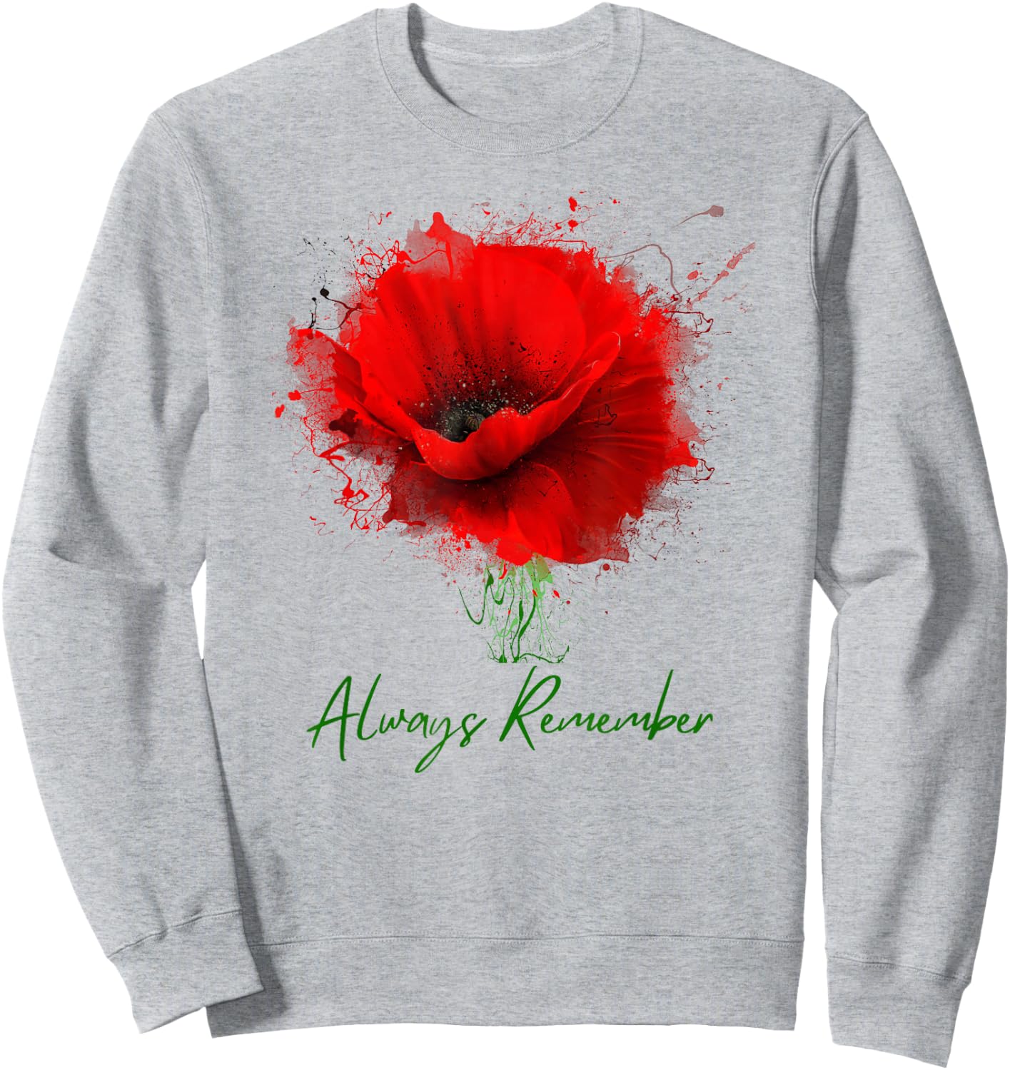 Always Remember Red Poppy Remembrance Sweatshirt - Sweatshirt | Ash