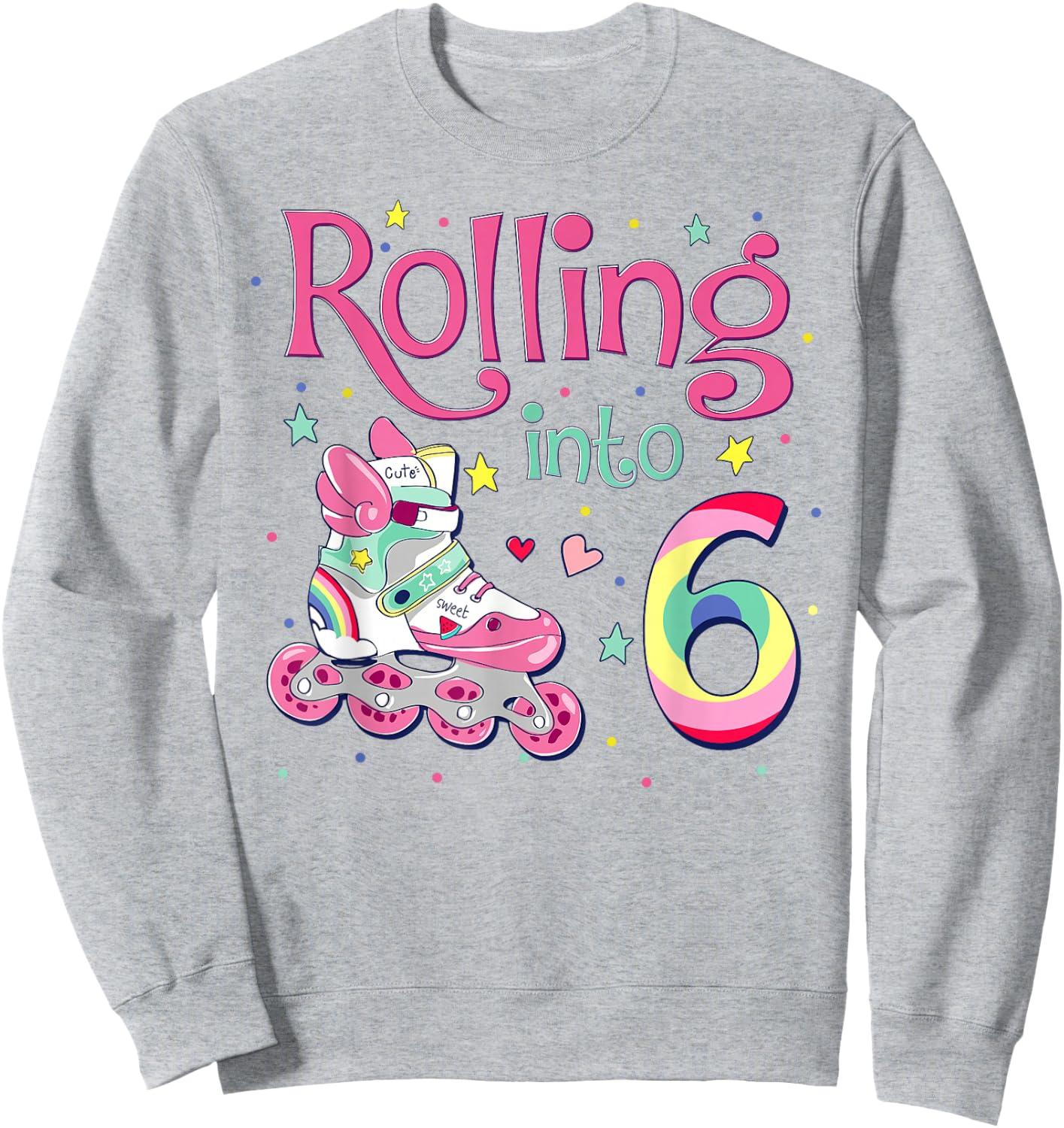 6th Bday Rolling Into 6 Birthday Girl Roller Skate Party Sweatshirt - Sweatshirt | Ash