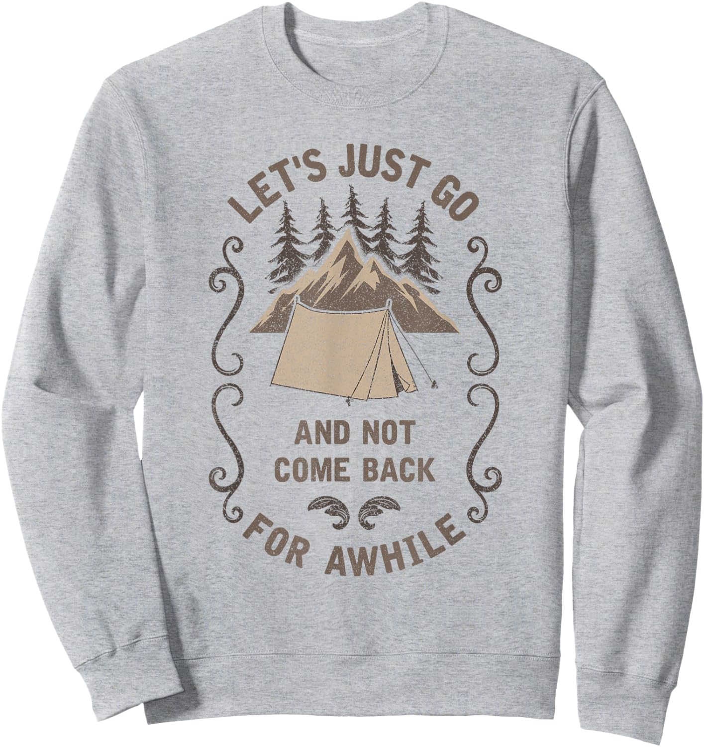 Let's Just Go Outdoor Camping Tent Hiking Backpacking Gift Sweatshirt - Sweatshirt | Ash