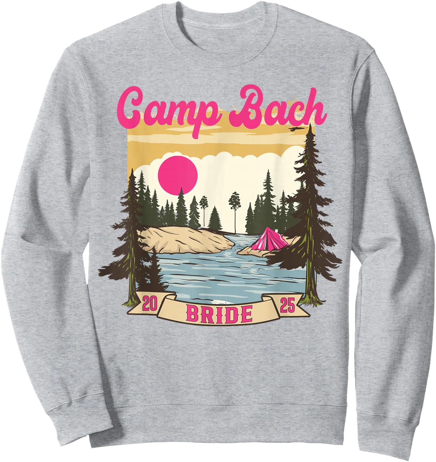 Camp Bach Bride Bridesmaid Retro Camping Bachelorette 2025 Sweatshirt - Sweatshirt | Ash