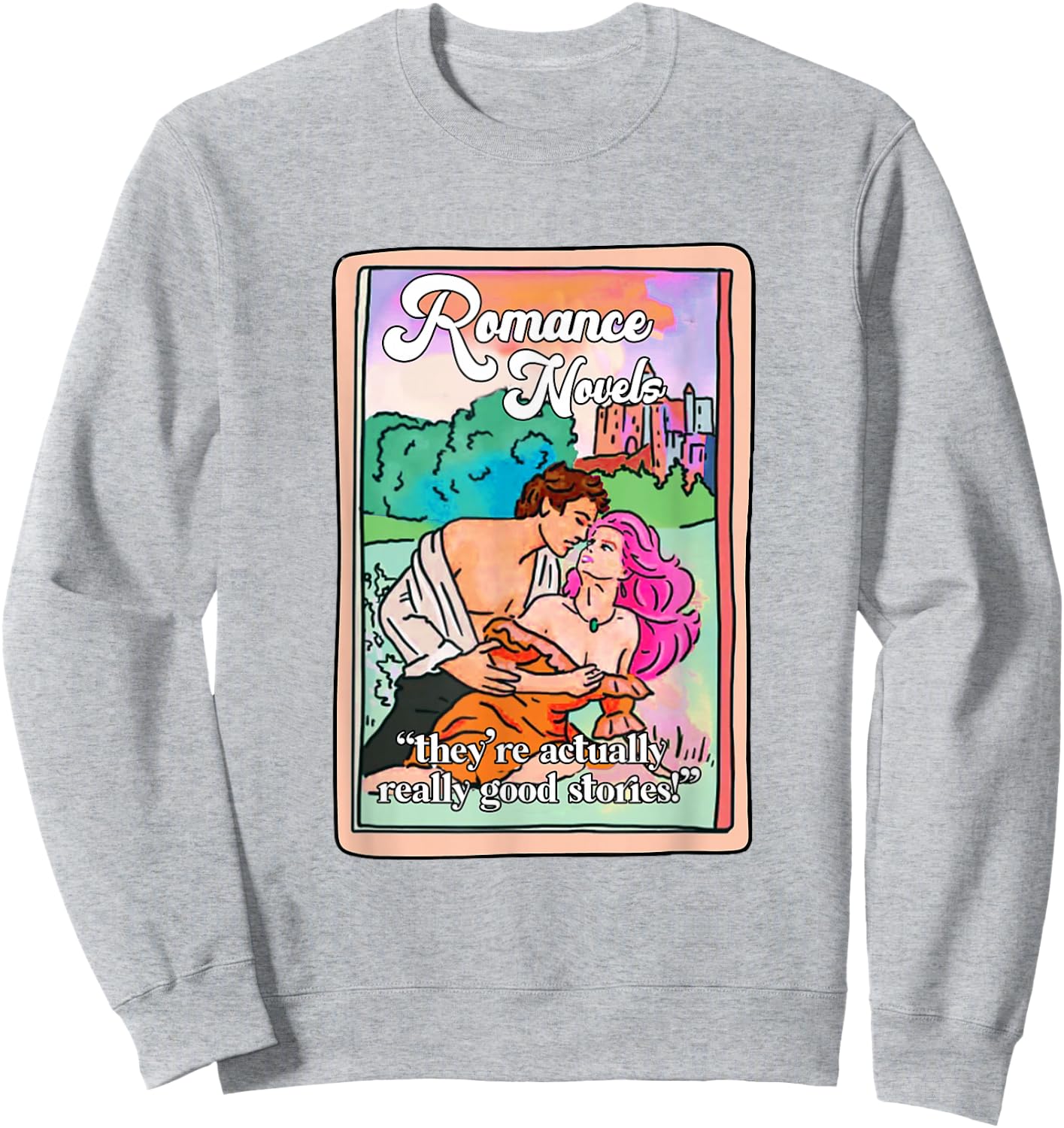 Romance Novels Really Good Stories Tarot Card Book Lover Sweatshirt - Sweatshirt | Ash