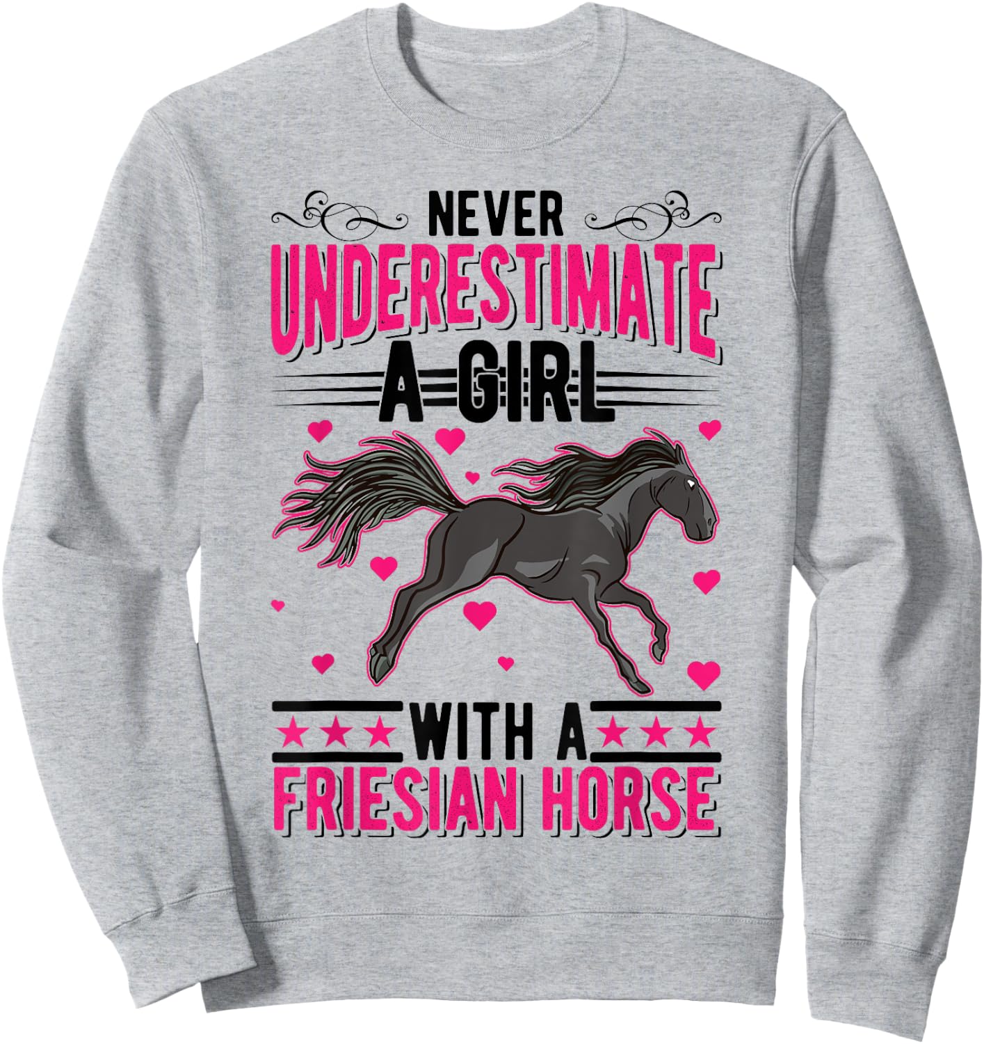 Never underestimate a girl with a Friesian Horse Sweatshirt - Sweatshirt | Ash