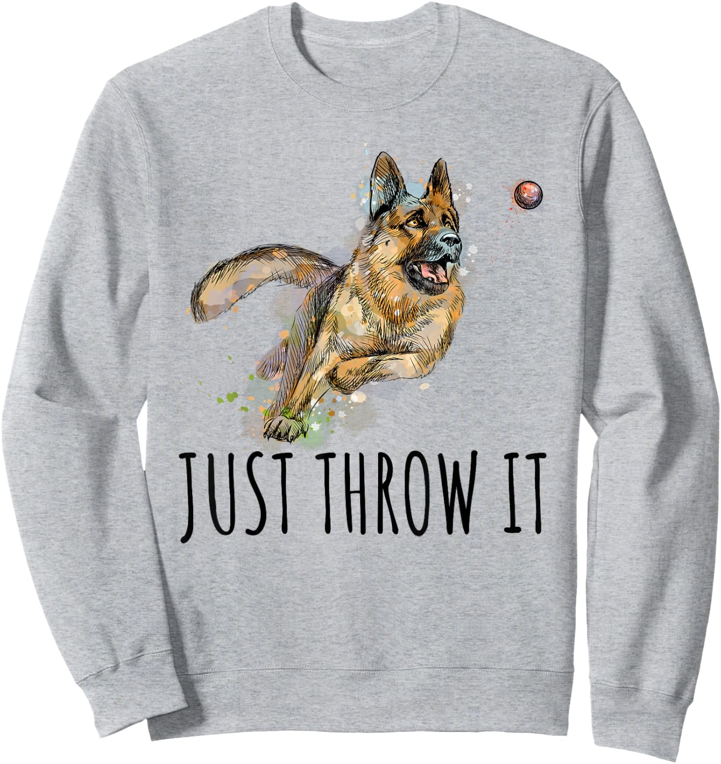 Belgian Malinois Love Just Throw It Play Fetch Dog Sweatshirt - Sweatshirt | Ash
