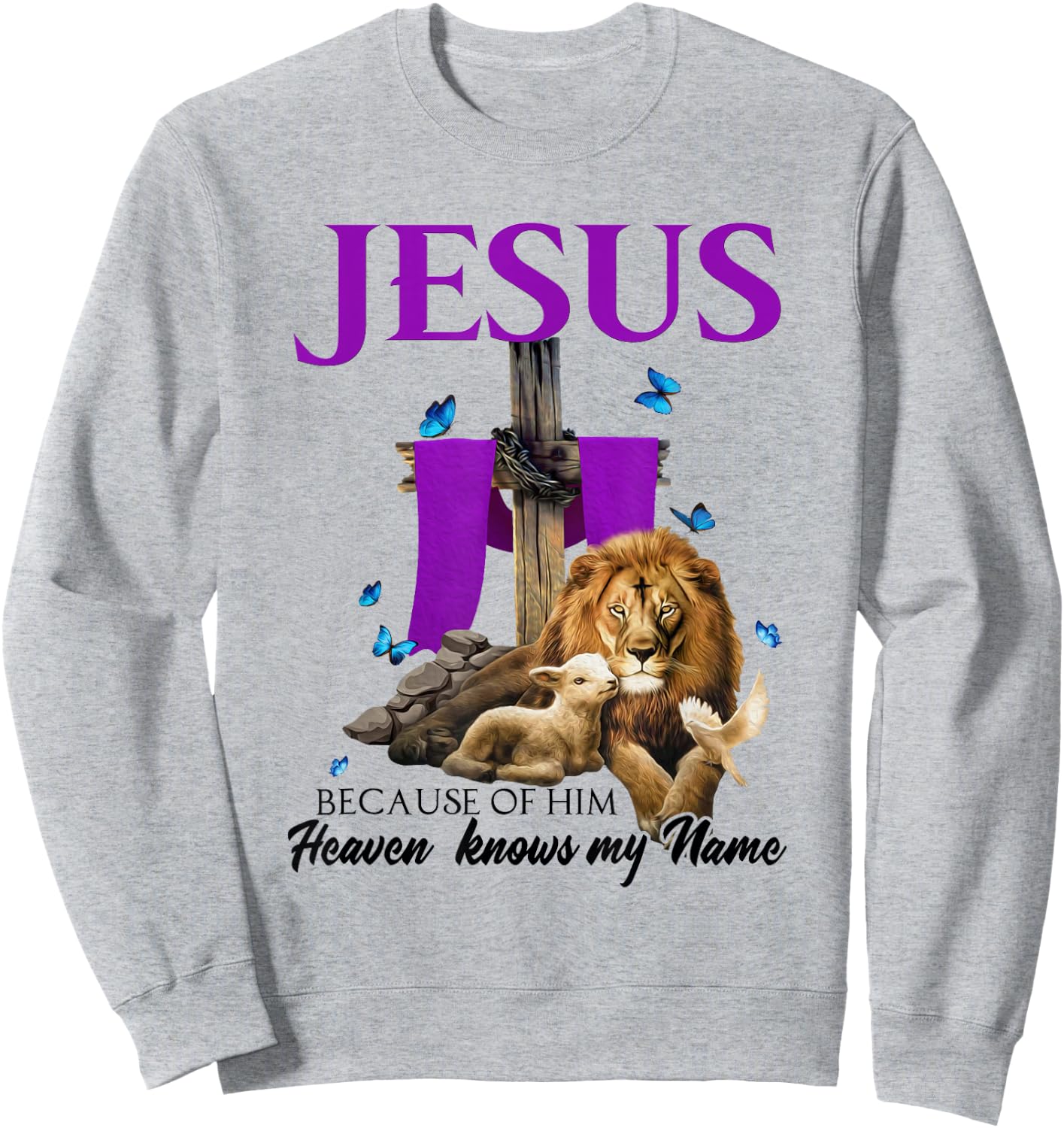 X4xL Lion Lamb Jesus Because Of Him Heaven Knows My Name Sweatshirt - Sweatshirt | Ash