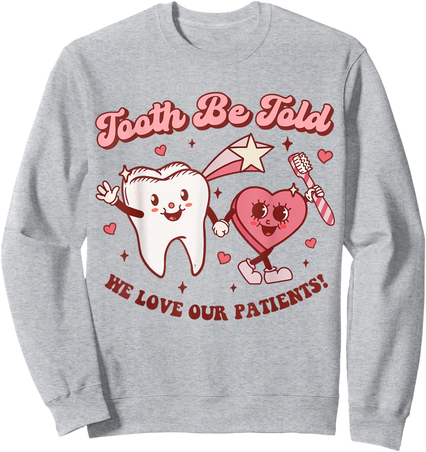Valentines Day Dental Hygienist Squad Groovy Dentist Tooth Sweatshirt - Sweatshirt | Ash
