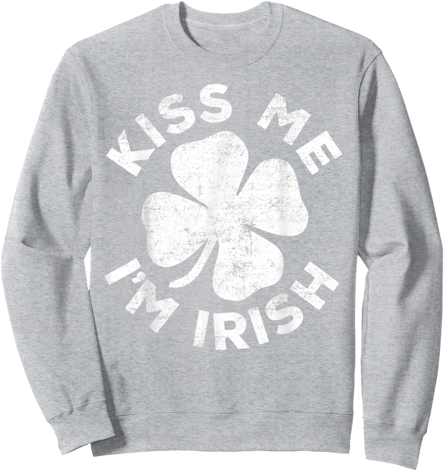 Kiss Me I'm Irish Shirt Funny Men Women Kids St Patricks Day Sweatshirt - Sweatshirt | Ash