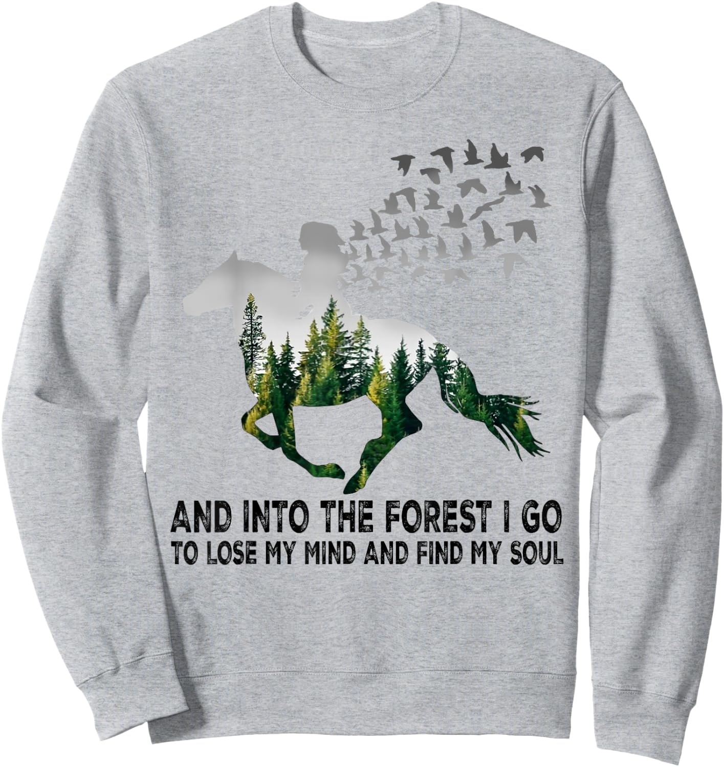 And into the forest I go to lose my mind and find my soul Sweatshirt - Sweatshirt | Ash
