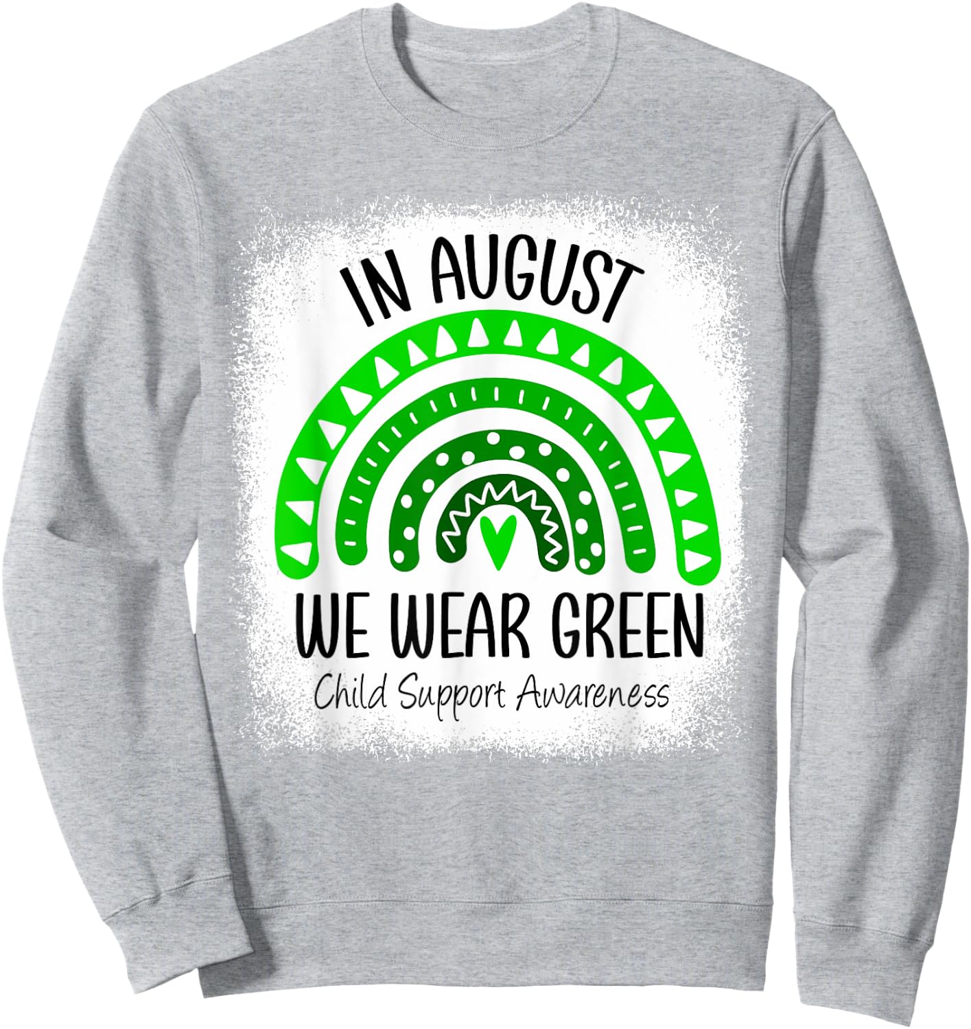 Rainbow August We Wear Green Child Support Awareness Month Sweatshirt - Sweatshirt | Ash