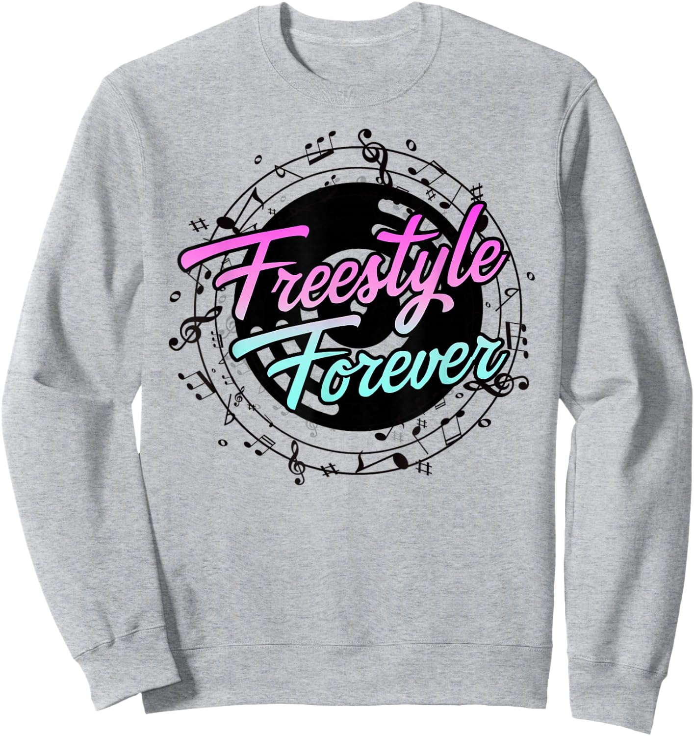Freestyle Forever for Lovers of 80s Freestyle Dance Music Sweatshirt - Sweatshirt | Ash