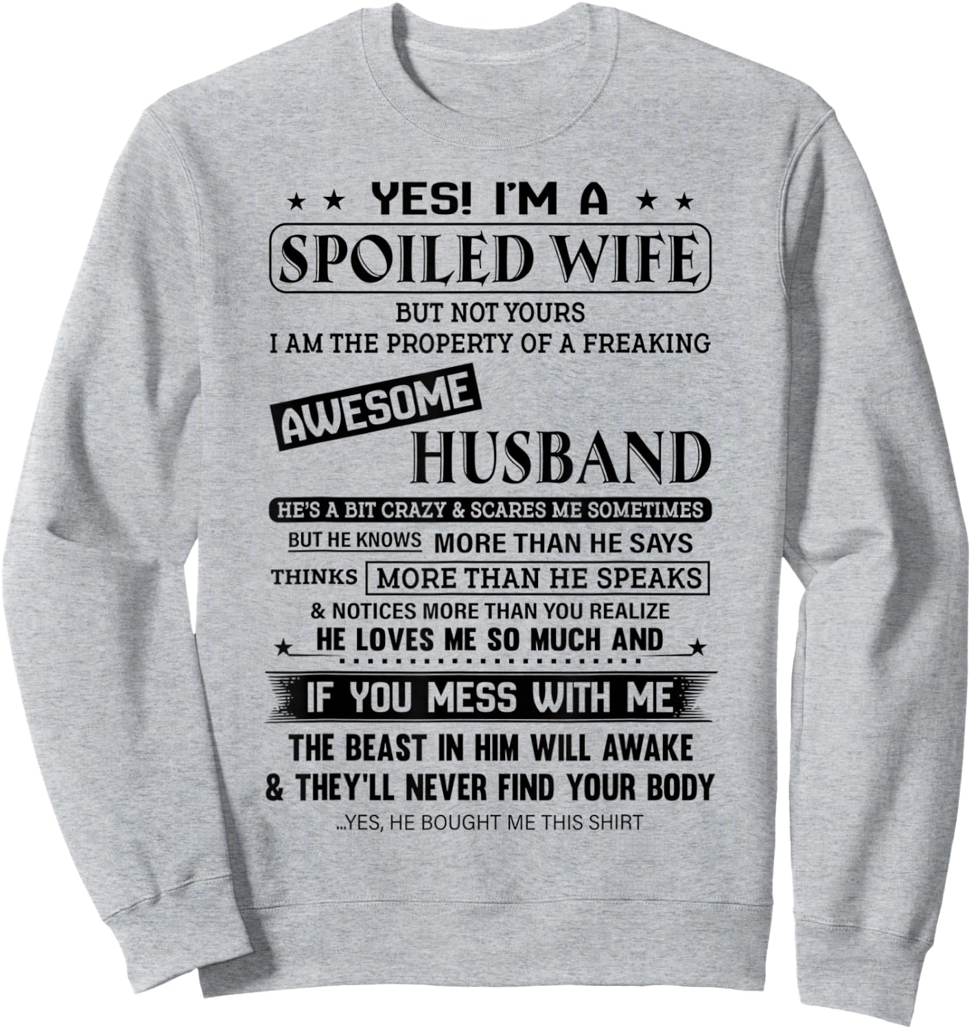 Yes, I am A Spoiled Wife But Not Your Sweatshirt - Sweatshirt | Ash