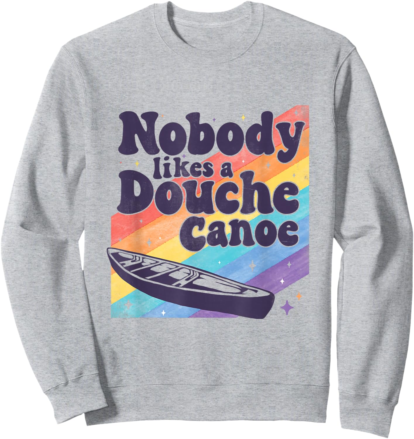 Funny don’t be a douche canoe saying Sweatshirt - Sweatshirt | Ash