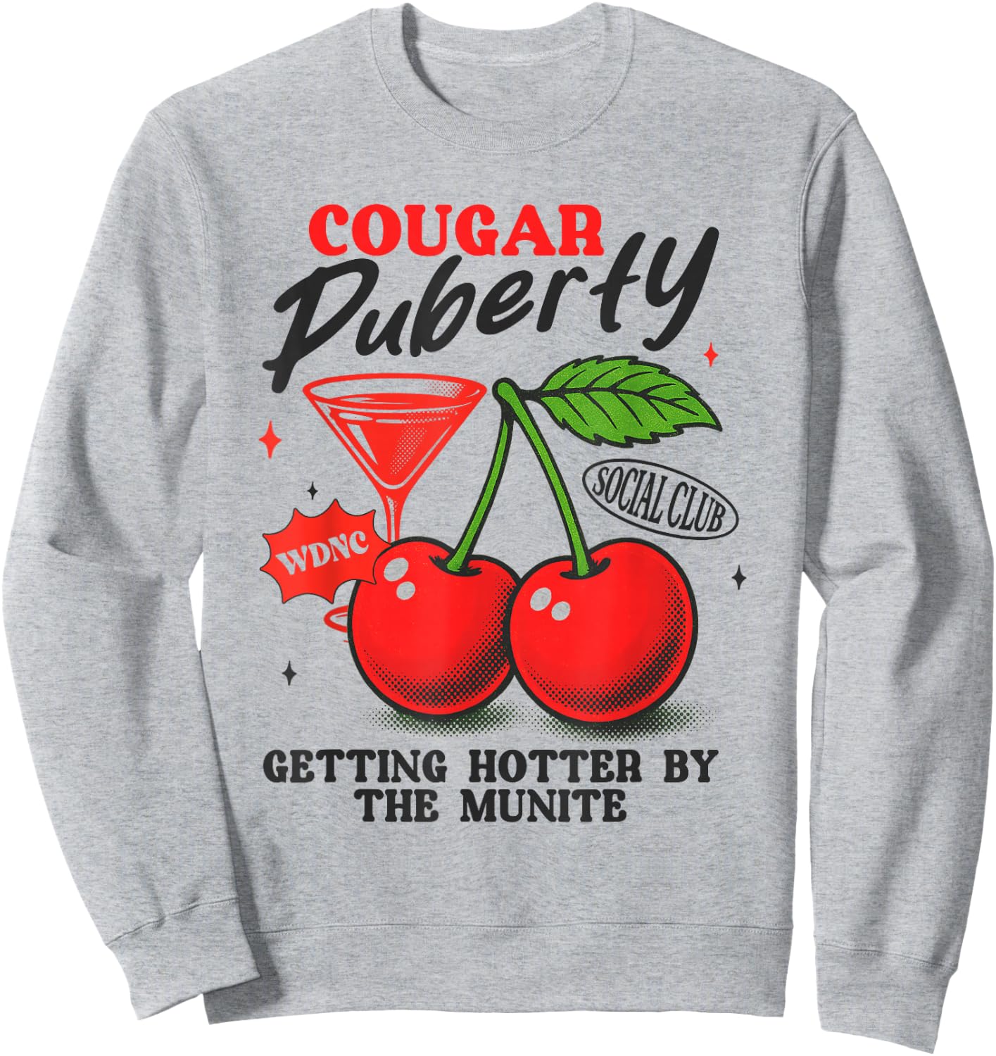 Cougar Puberty Social Club Perimenopause Midlife Menopause Sweatshirt - Sweatshirt | Ash