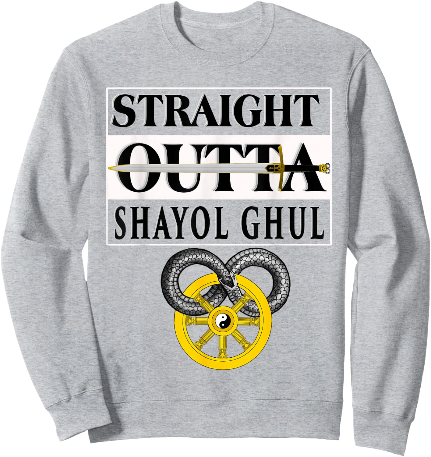 Straight outta Shayol Gul Wheel Time Sweatshirt - Sweatshirt | Ash