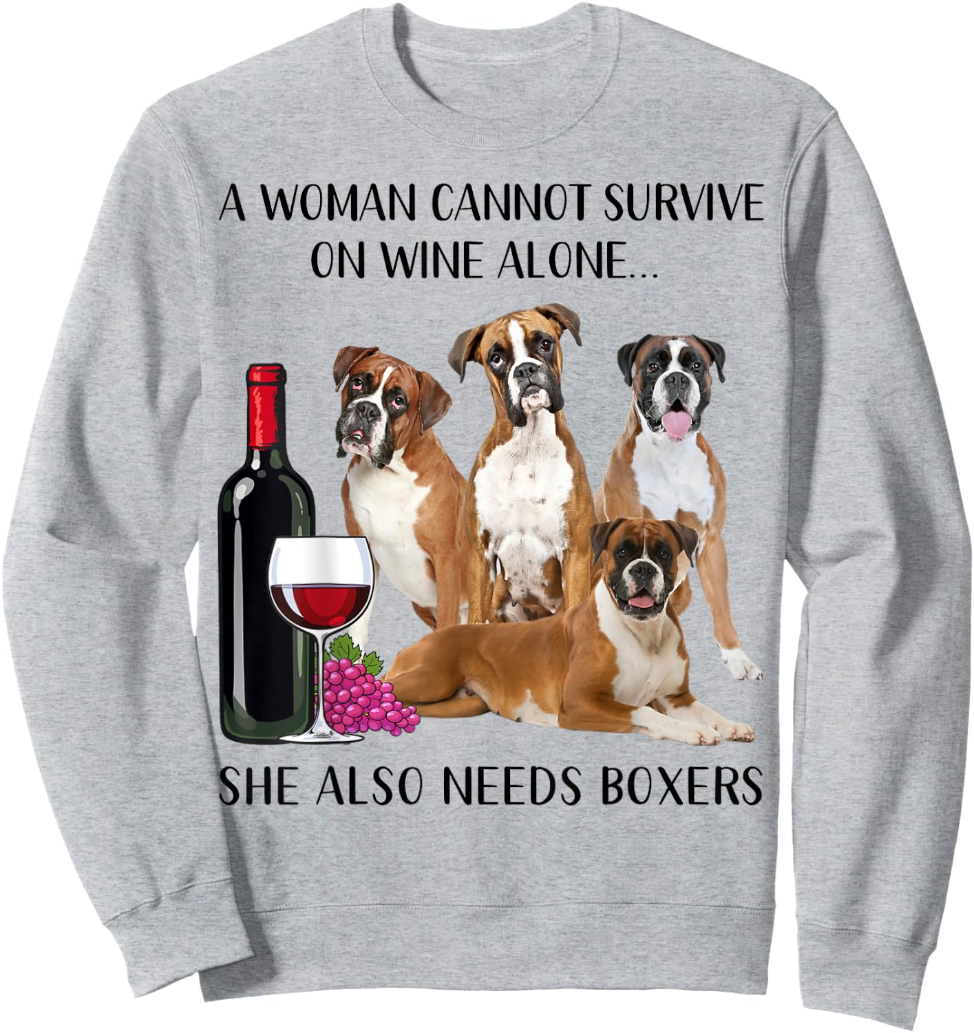 A Woman Cannot Survive On Wine Alone Boxer Lovers Sweatshirt - Sweatshirt | Ash