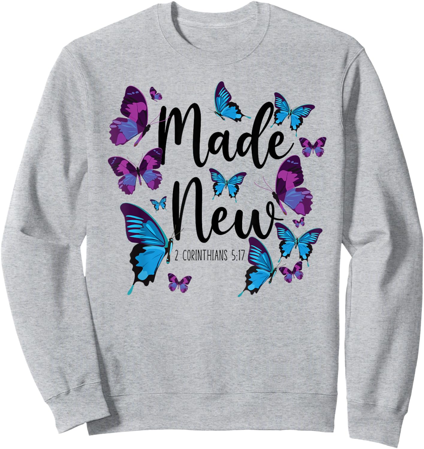 Christian Bible Verse Quote Butterfly 2 Corinthians 5:17 Sweatshirt - Sweatshirt | Ash
