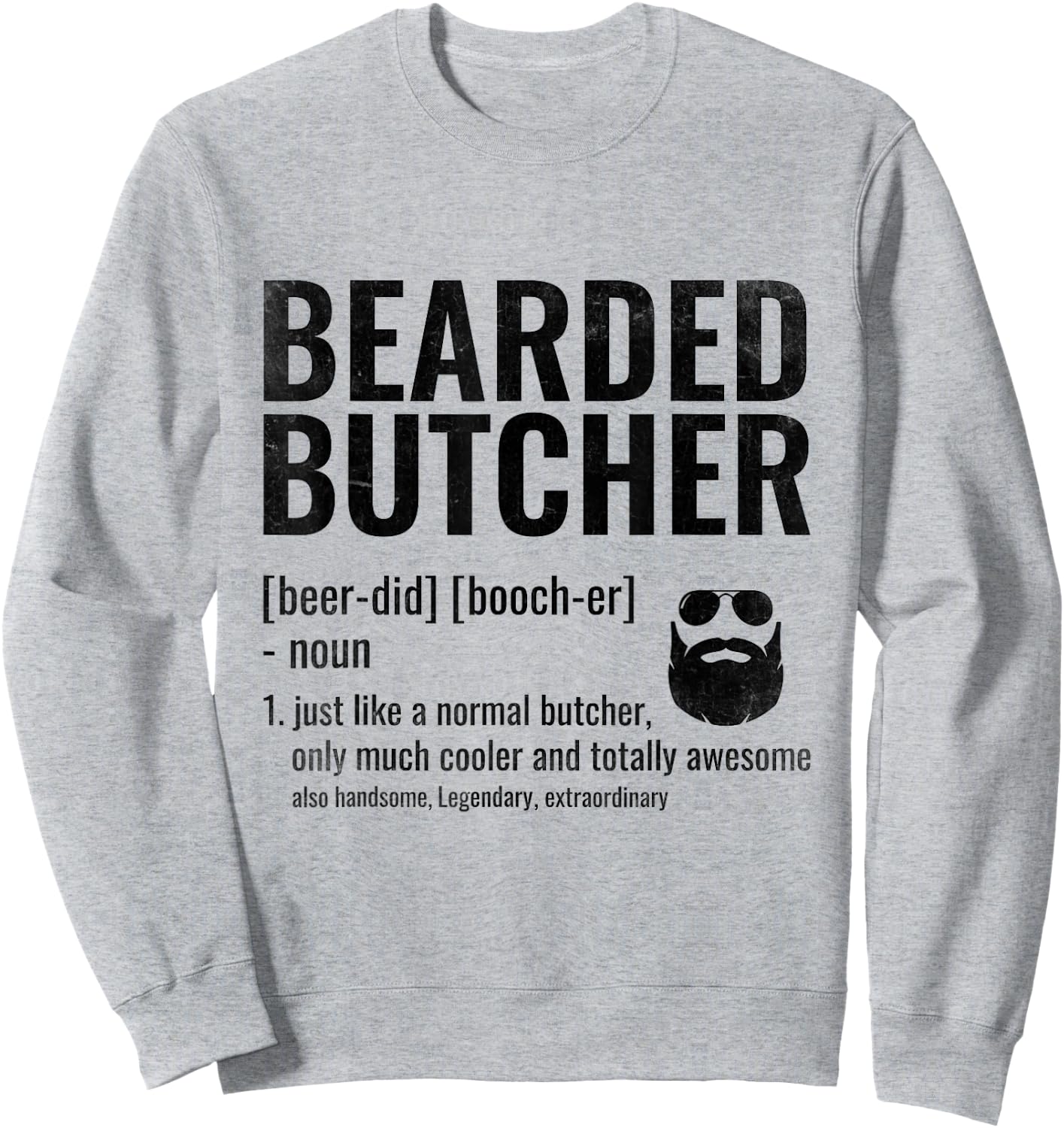 Bearded Butcher Definition Butchery Meat Butchers Sweatshirt - Sweatshirt | Ash