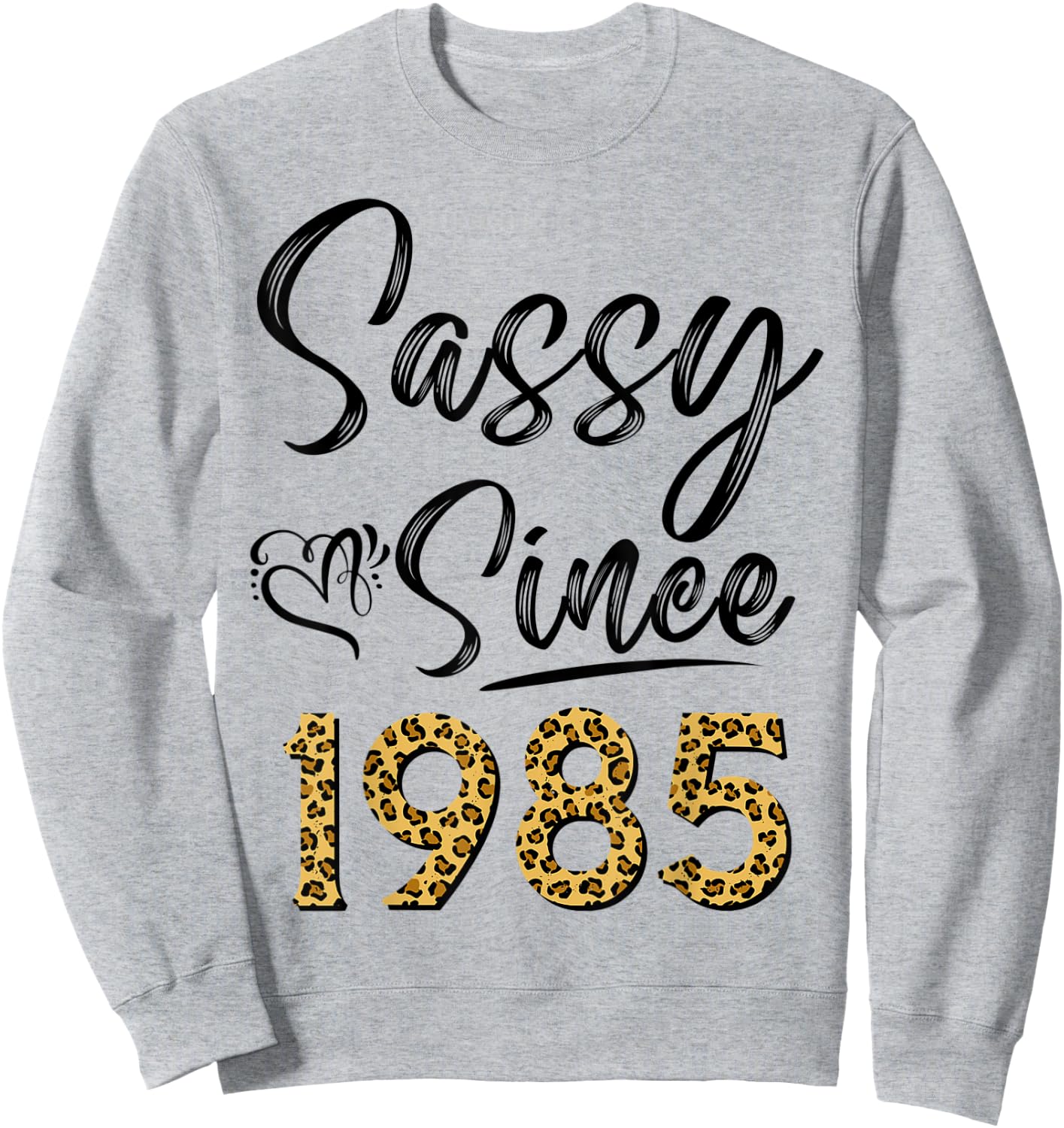 Sassy Since 1985 Leopard Pattern Funny Birthday For Woman Sweatshirt - Sweatshirt | Ash