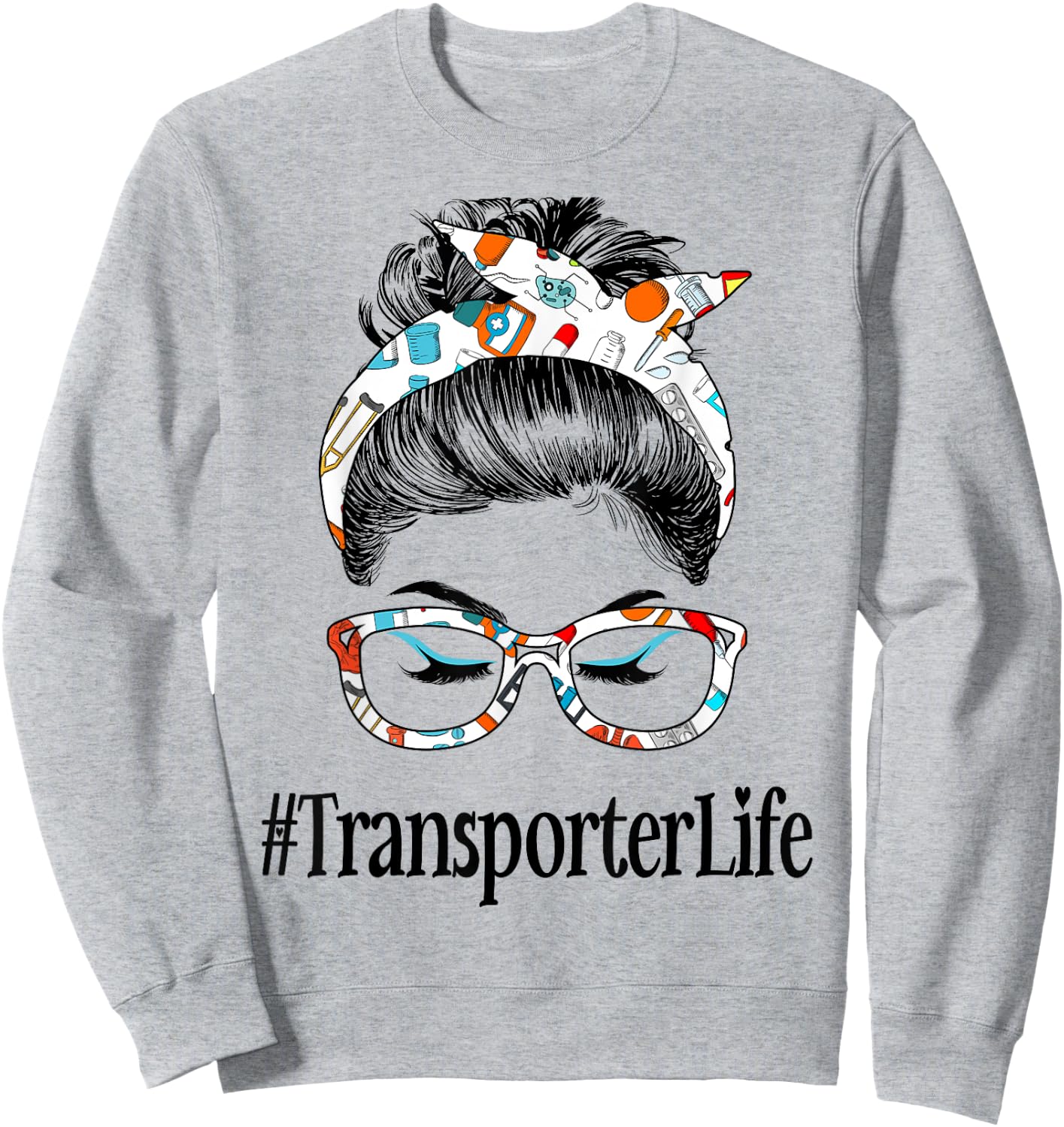 Transporter Life Messy Hair Woman Bun Healthcare worker Sweatshirt - Sweatshirt | Ash