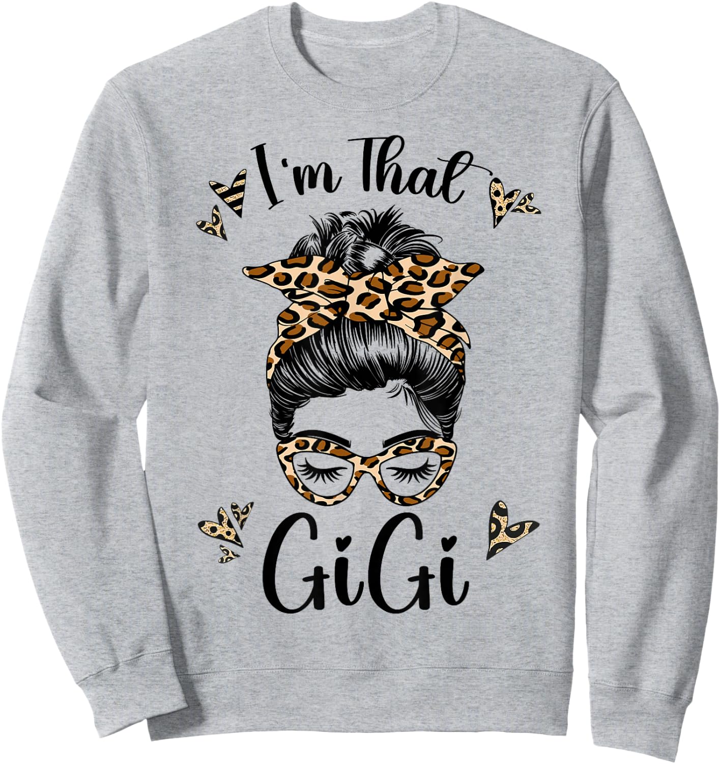 Grandma I'm That Gigi Messy Bun Grandma Sweatshirt - Sweatshirt | Ash