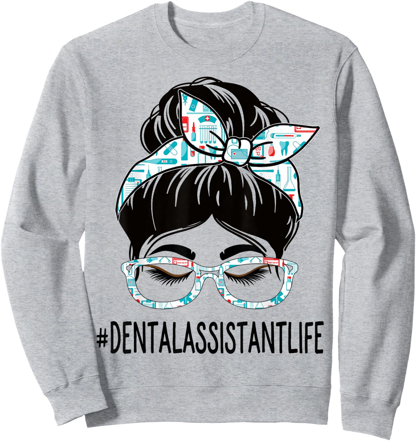Dental Assistant Week Appreciation Women Messy Bun For Work Sweatshirt - Sweatshirt | Ash