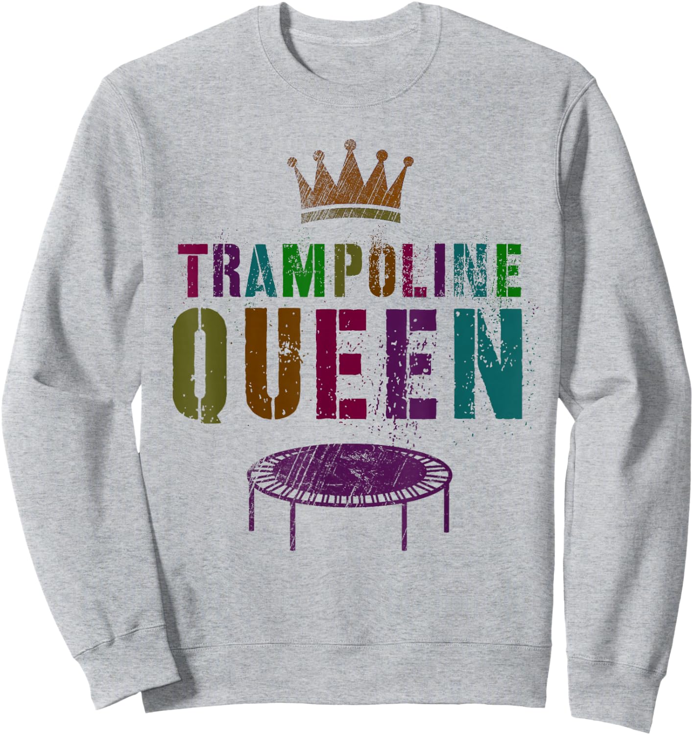 Gymnastics Girls Team TRAMPOLINE QUEEN Gymnast Squad Ladies Sweatshirt - Sweatshirt | Ash