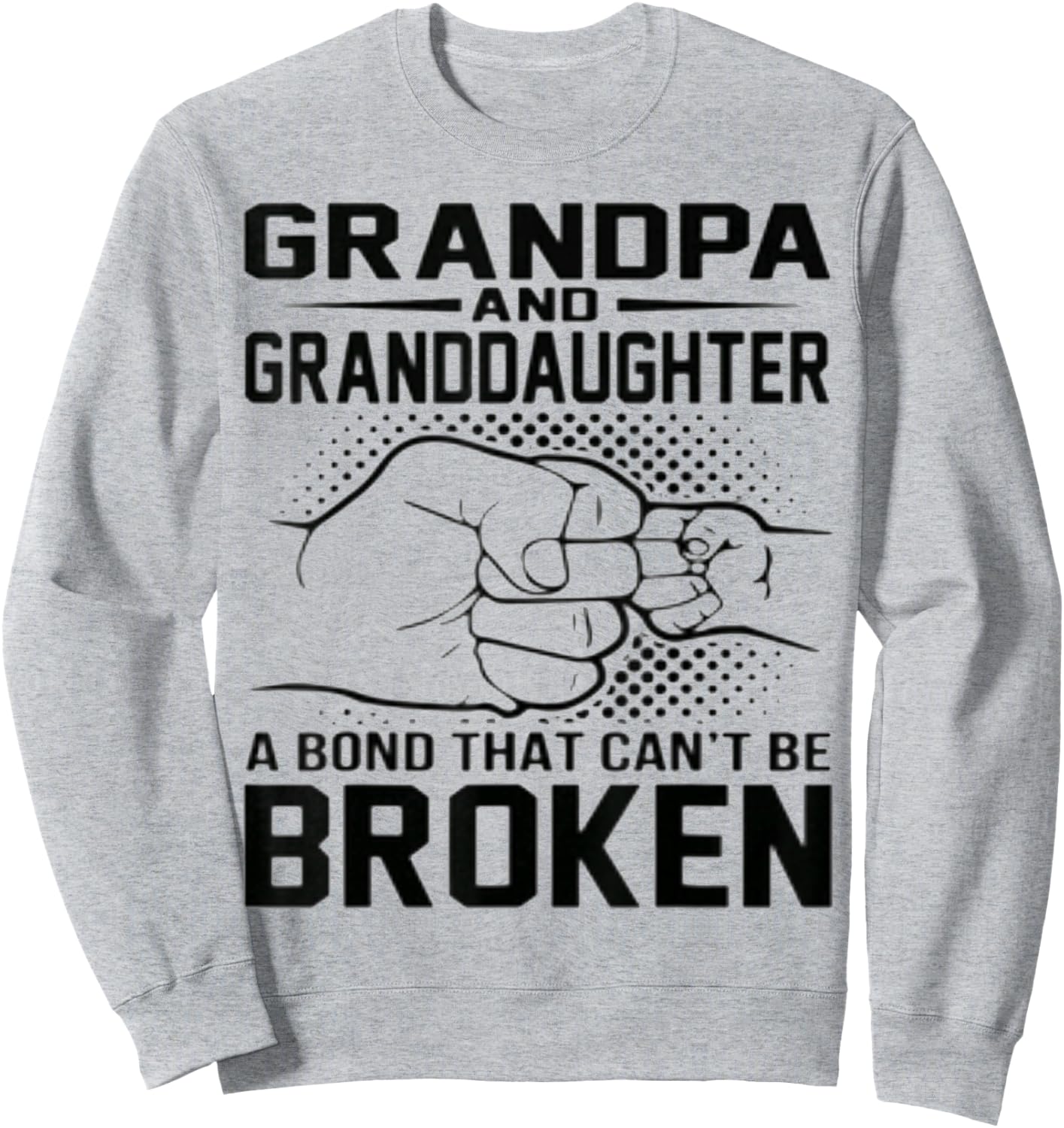 Grandpa & Granddaughter A Bond That Can't Be Broken Sweatshirt - Sweatshirt | Ash