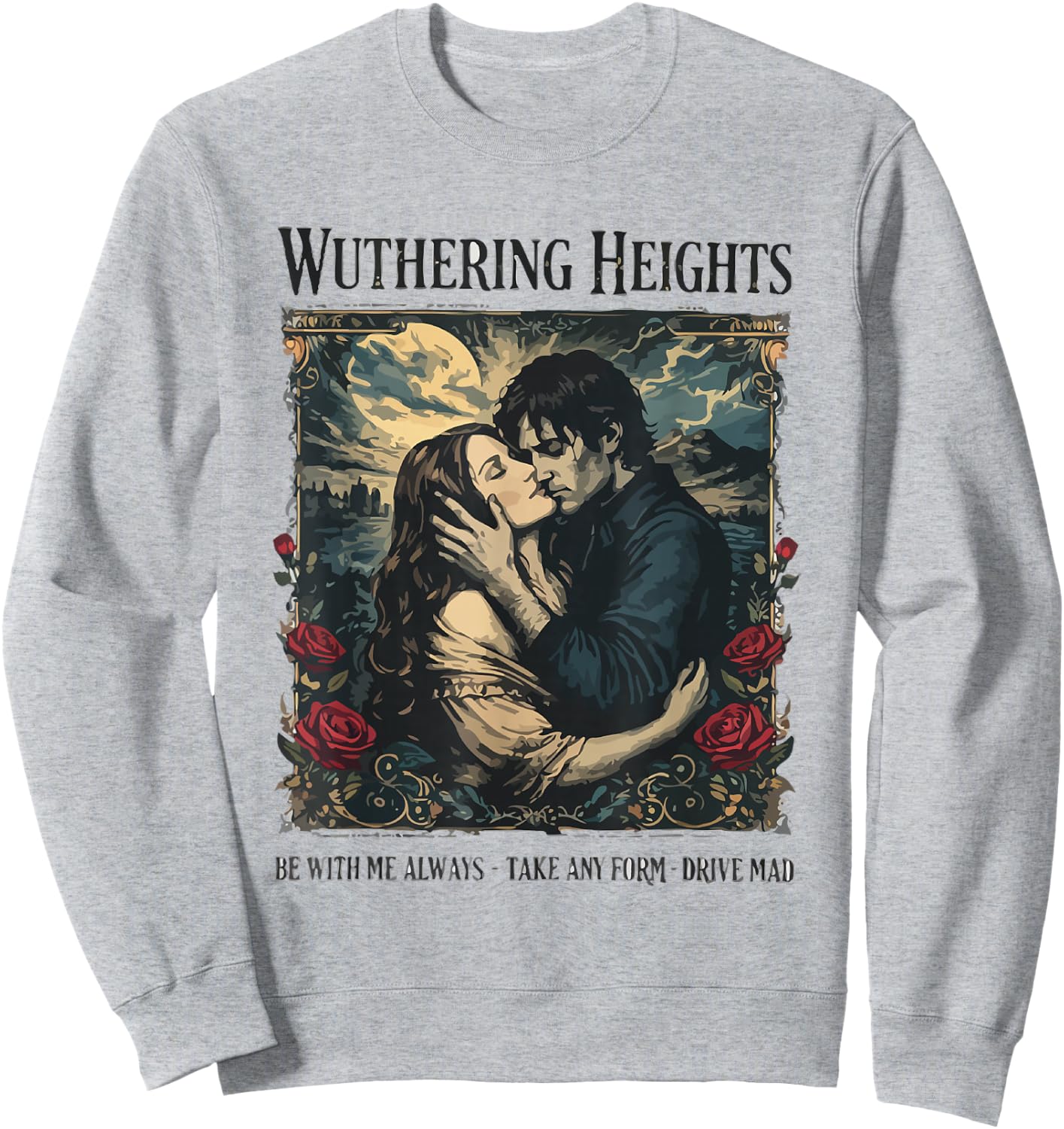 Wuthering Heights Gothic Book Lover Classic Literature Sweatshirt - Sweatshirt | Ash
