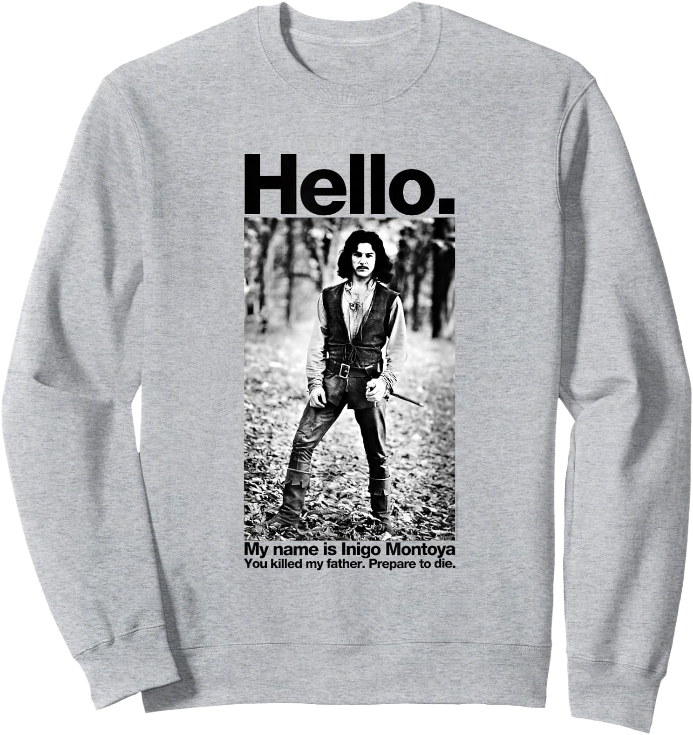 The Princess Bride Hello My Name Is Inigo Montoya Sweatshirt - Sweatshirt | Ash