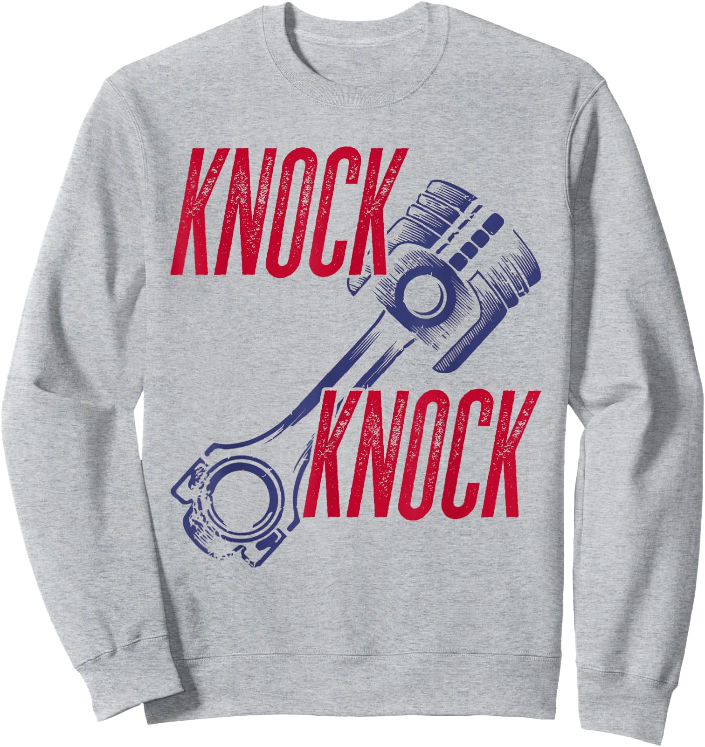 Piston Knock joke - Mechanics pun - engine funny wit Sweatshirt - Sweatshirt | Ash