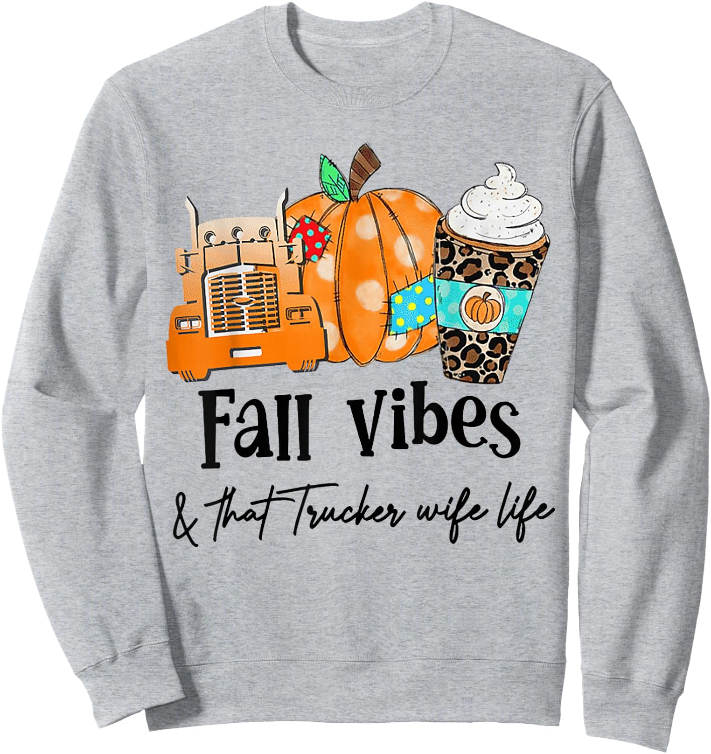Fall Vibes And That Trucker Wife Life Sweatshirt - Sweatshirt | Ash