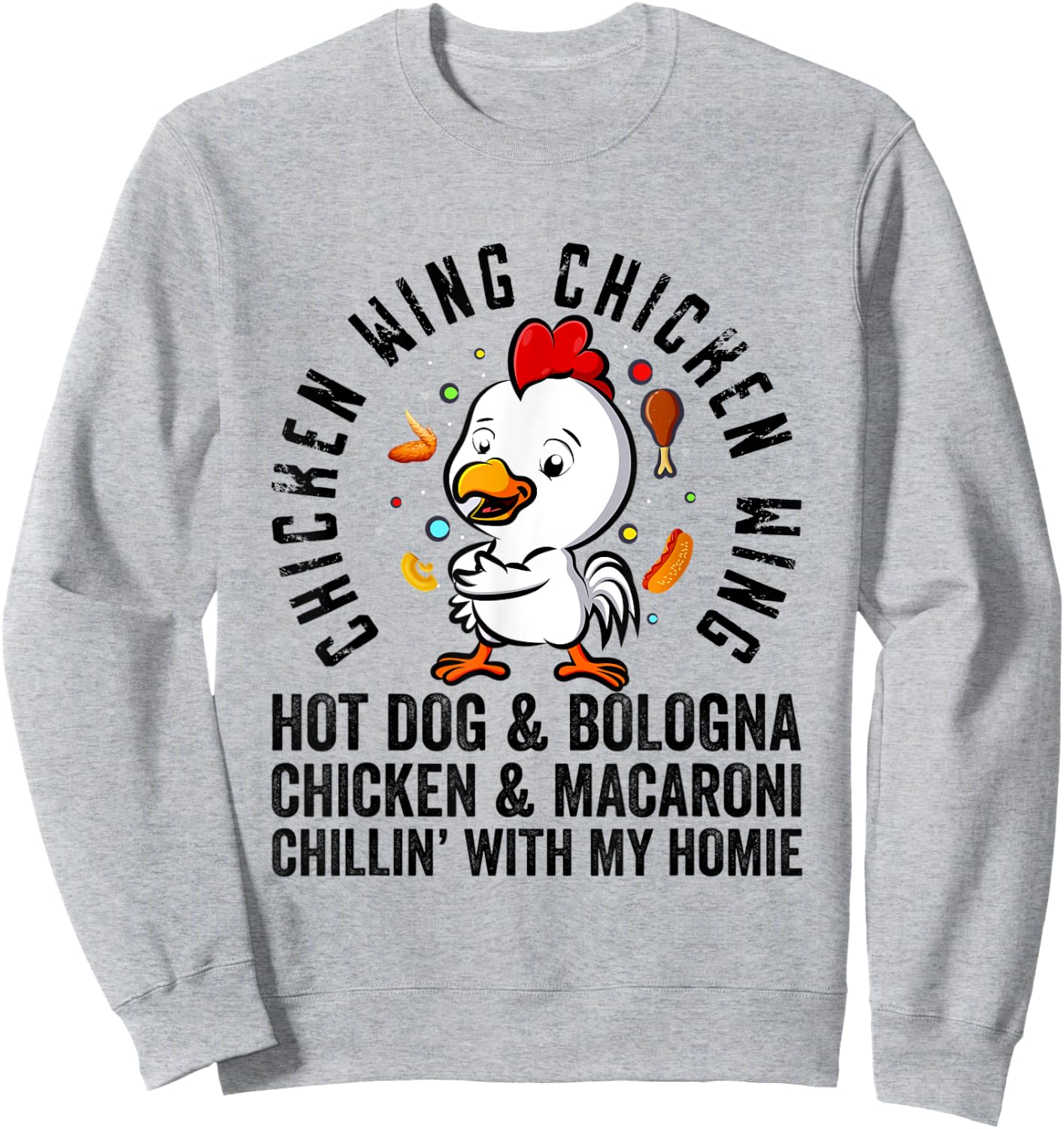 Chicken Wing Chicken Wing Hot Dog and Bologna Shirt Funny Sweatshirt - Sweatshirt | Ash