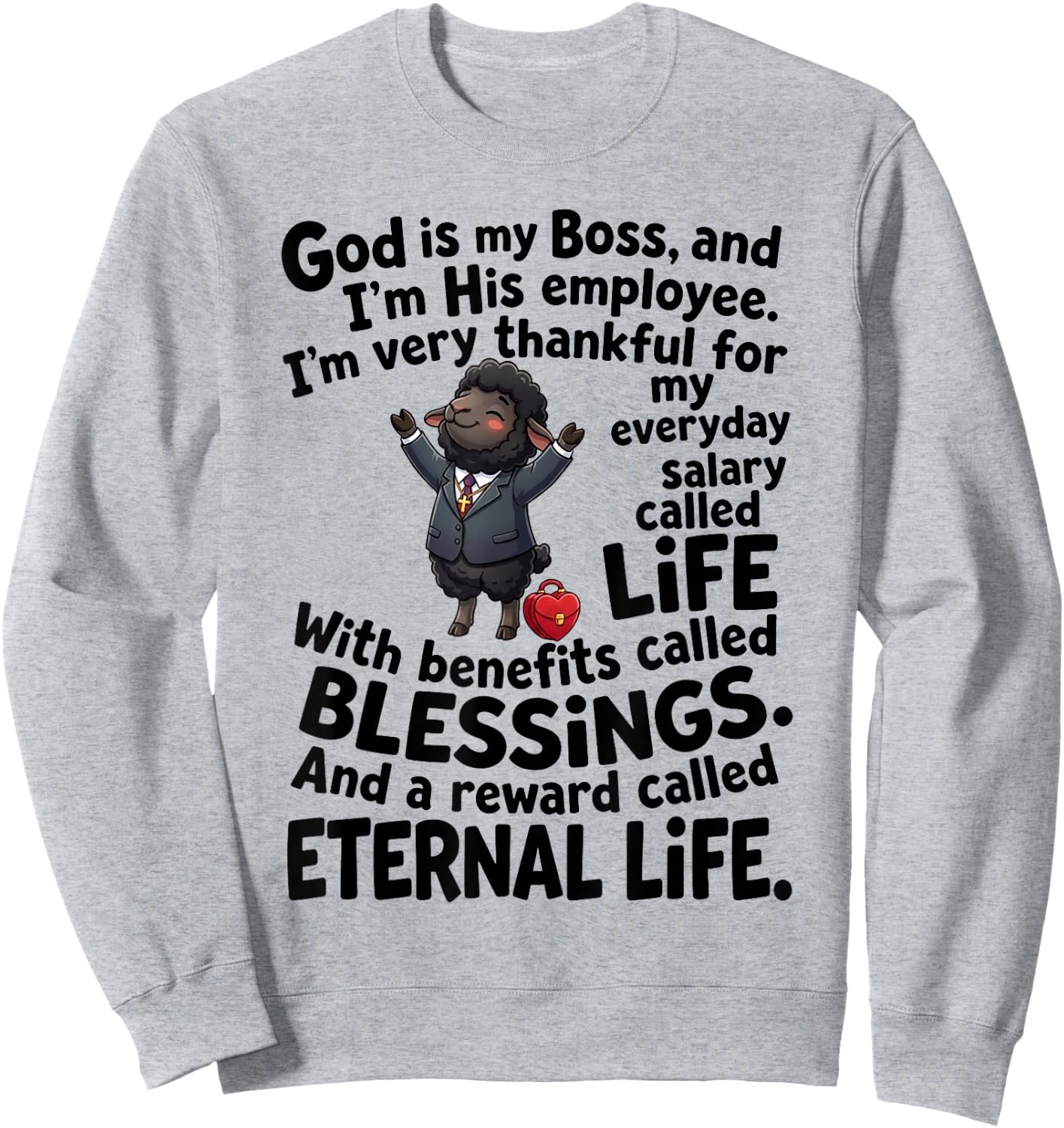 God is My Boss and I'm His Employee Christian Faith Sweatshirt - Sweatshirt | Ash