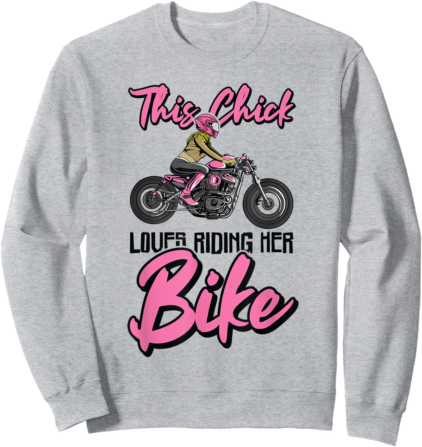 This Chick Loves Riding Her Bike Motorcycle Motorcycling Sweatshirt - Sweatshirt | Ash
