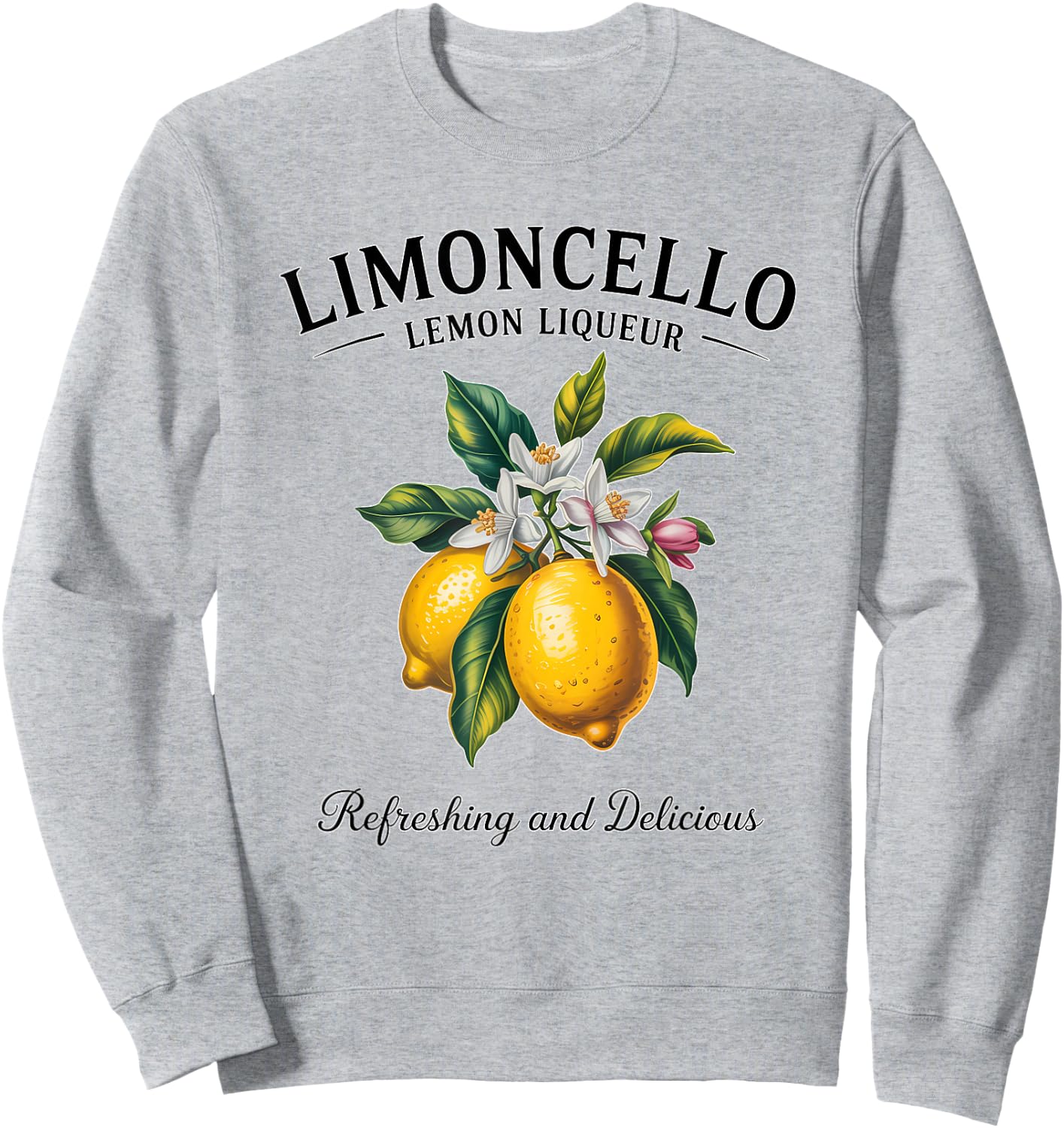 Lemon Liqueur Refreshing Limoncello Delicious Italy Drink Sweatshirt - Sweatshirt | Ash
