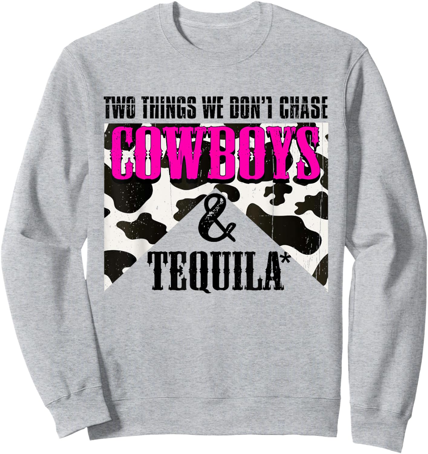 Two Things We Don't Chase Cowboys And Tequila Rodeo Retro Sweatshirt - Sweatshirt | Ash
