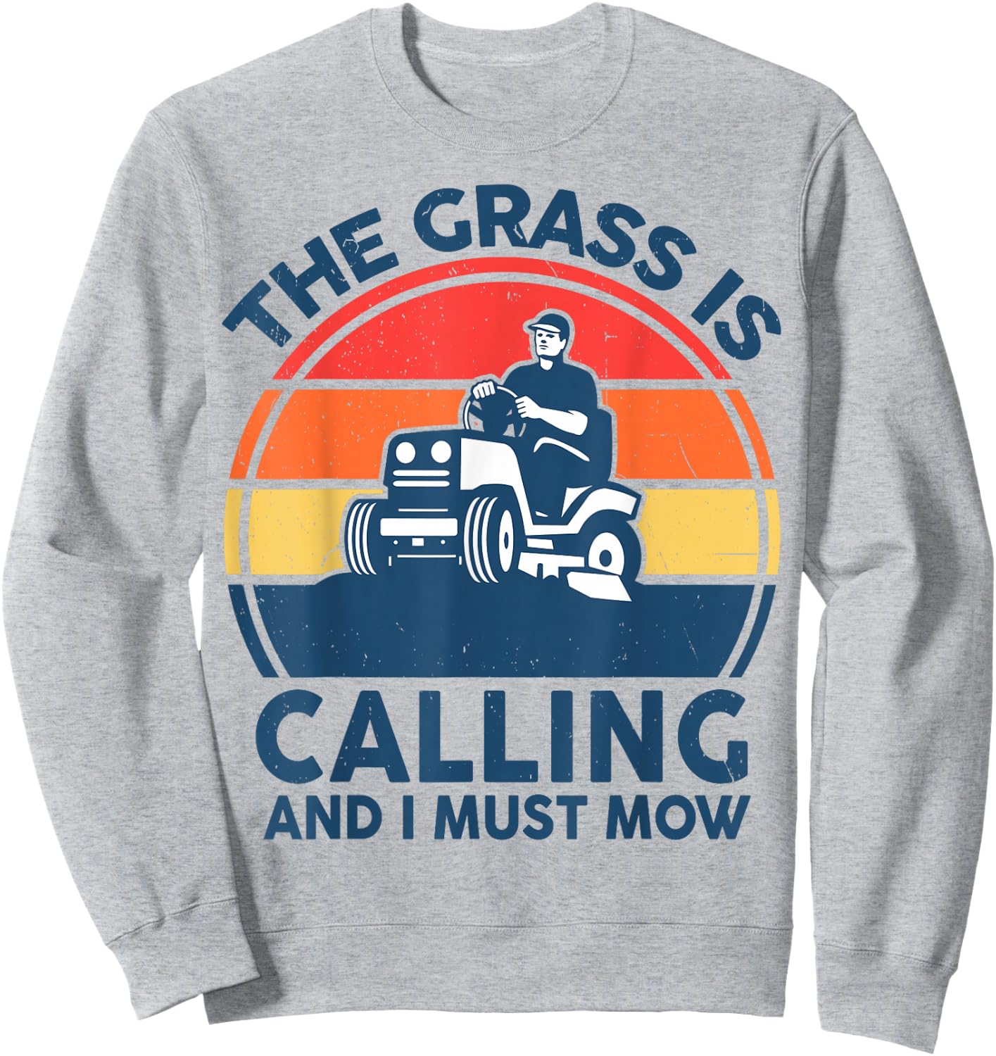 Lawn Mowing T Shirt Men Grass Calling Funny Mower Garden Dad Sweatshirt - Sweatshirt | Ash