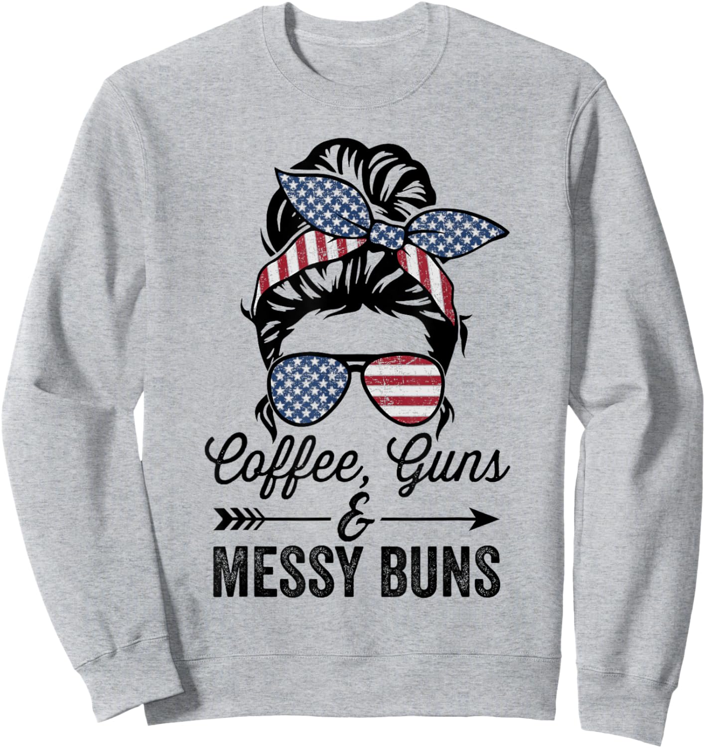 Coffee Guns & Messy Buns - Funny Pro Gun American Sweatshirt - Sweatshirt | Ash
