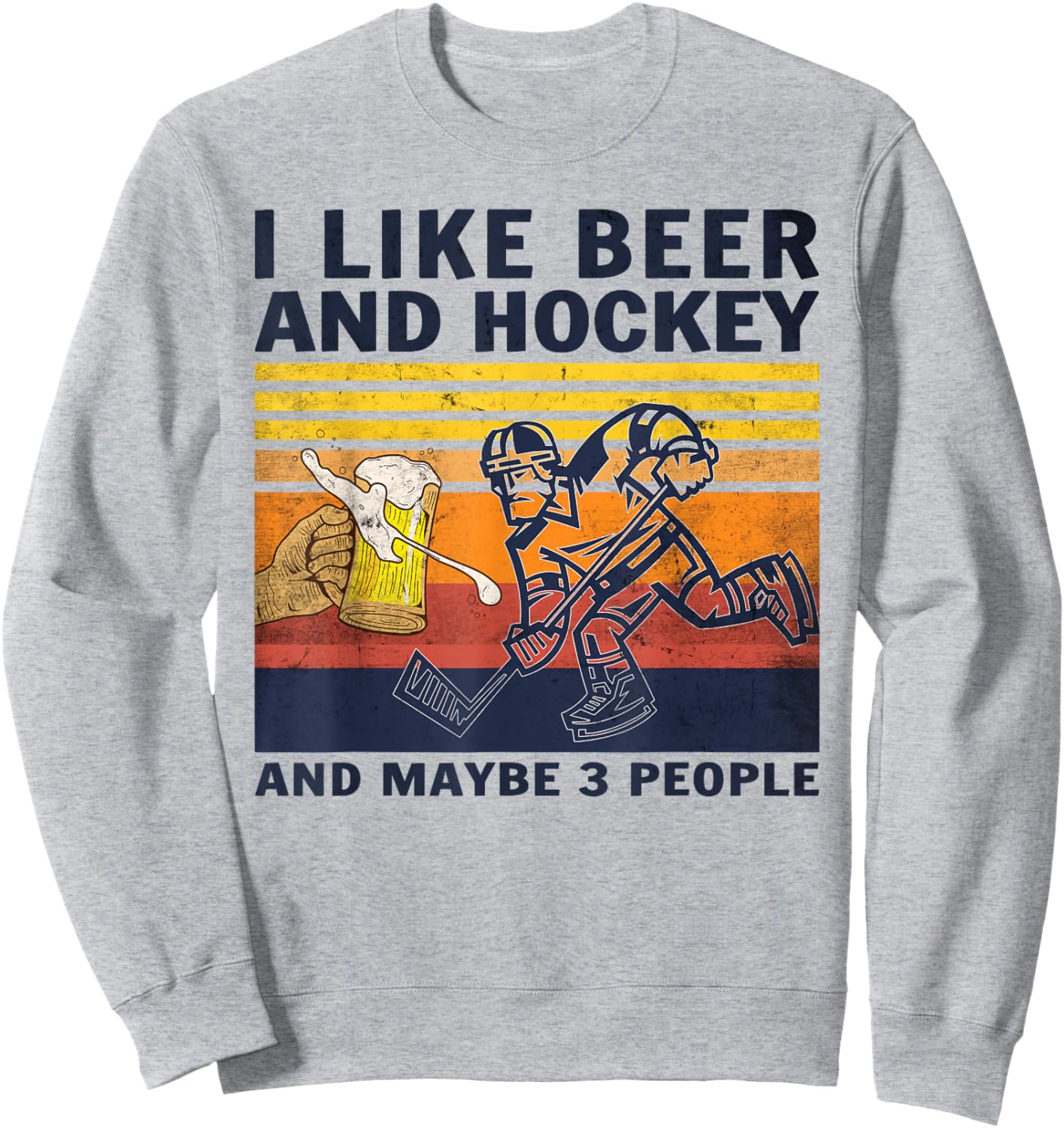 I like Beer Hockey maybe 3 people Vintage Sweatshirt - Sweatshirt | Ash