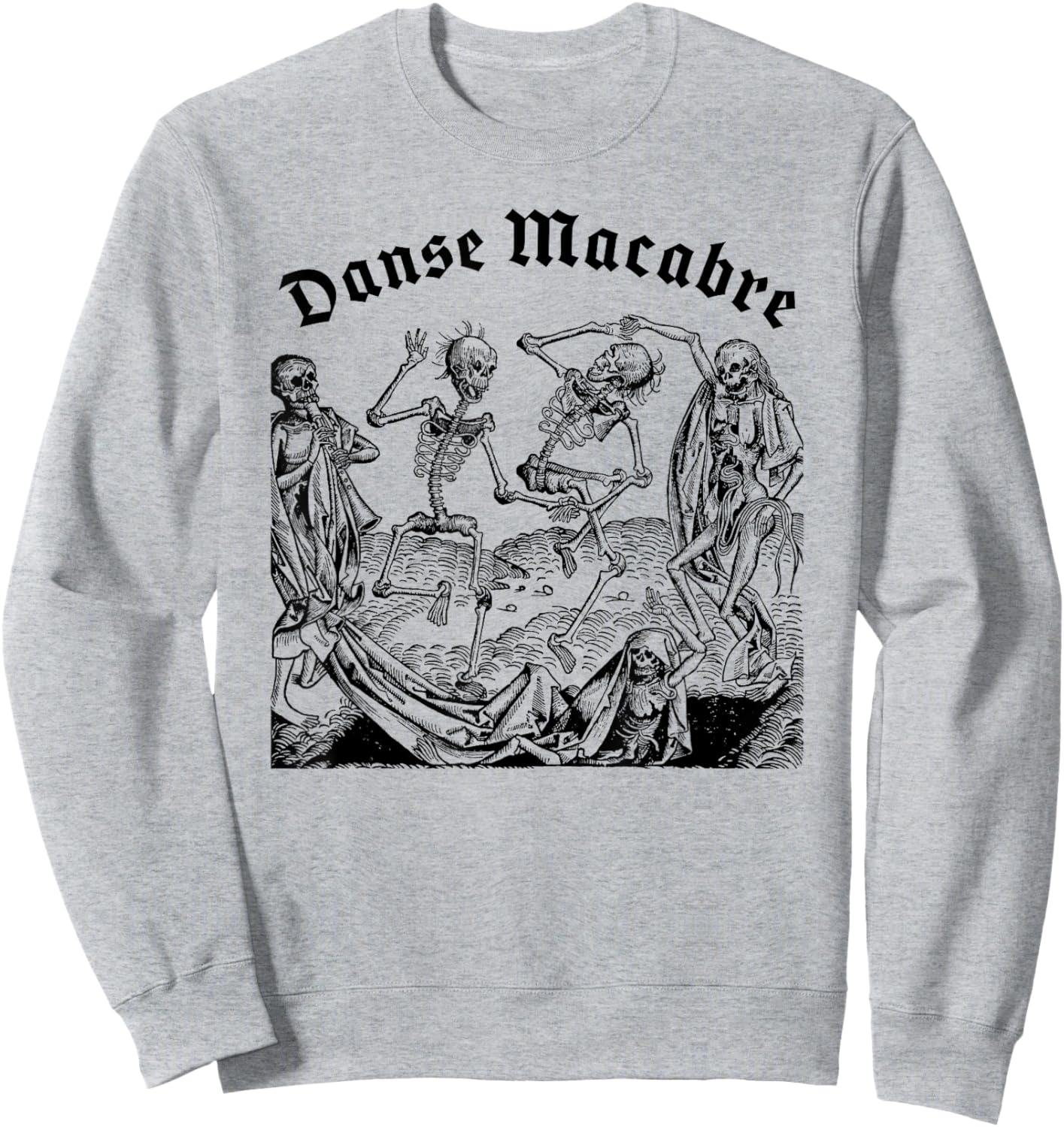 Dancing Skeletons Dance of Death, Danse Macabre Medieval Sweatshirt - Sweatshirt | Ash